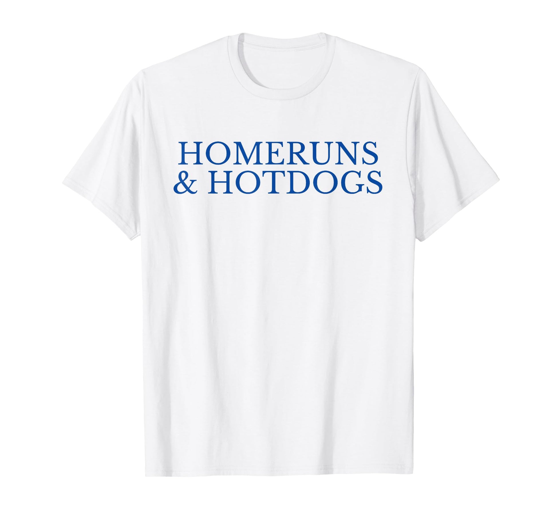Homeruns And Hotdogs Baseball Mom T-Shirt - Fun Novelty Design Unisex - T-Shirt, Sweatshirt, Hoodie
