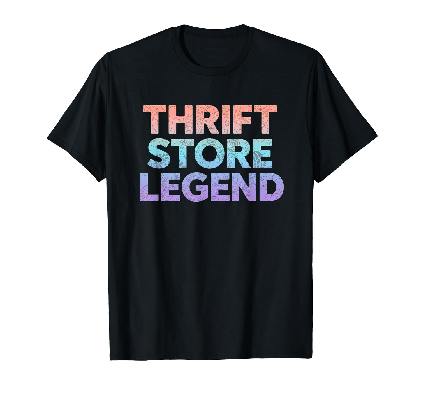 Thrift Store Legend Funny Thrift T-Shirt - Fun Novelty Design Men Women - T-Shirt, Sweatshirt, Hoodie