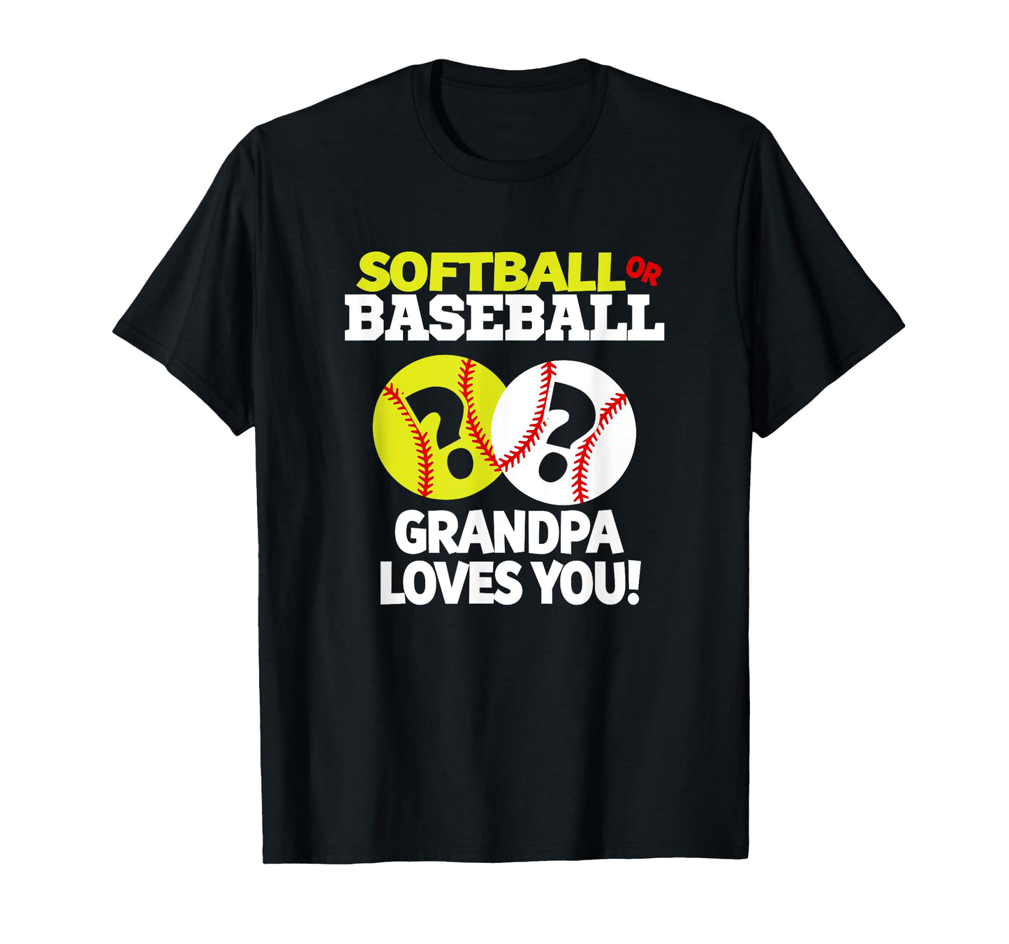 Softball Or Baseball Grandpa Loves T-Shirt - Aesthetic Graphic for Adults - T-Shirt, Sweatshirt, Hoodie