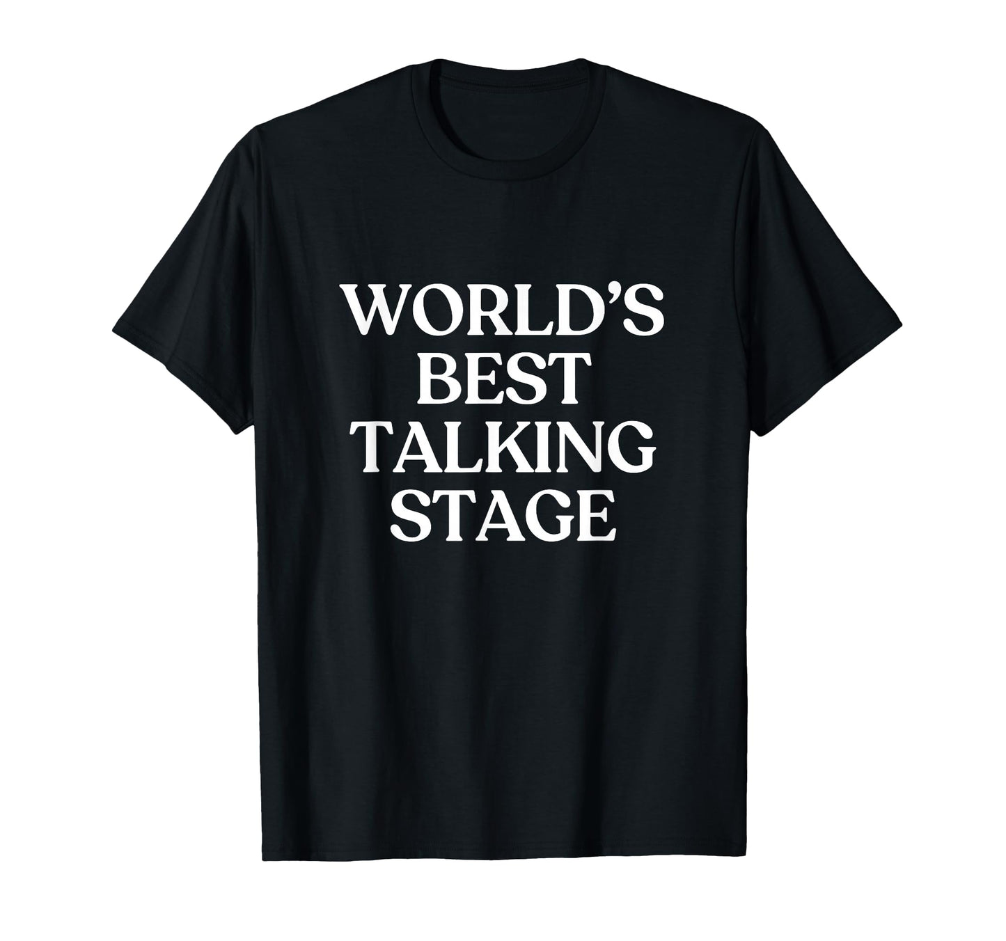 Worlds Best Talking Stage Y2K T-Shirt - Casual Everyday Wear Unisex - T-Shirt, Sweatshirt, Hoodie