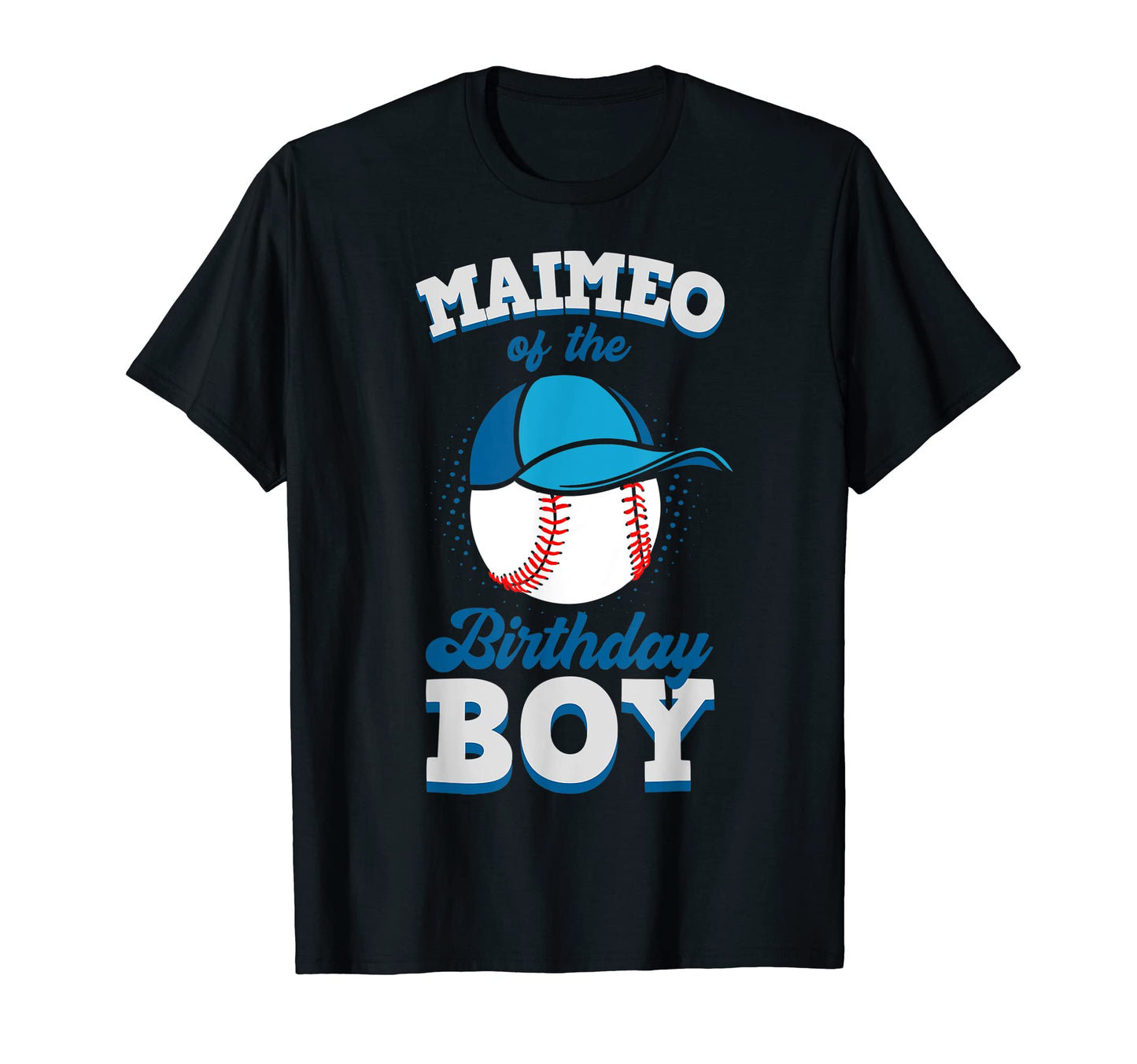 Maimeo Birthday Baseball Theme Family T-Shirt - Novelty Apparel for Adults - T-Shirt, Sweatshirt, Hoodie