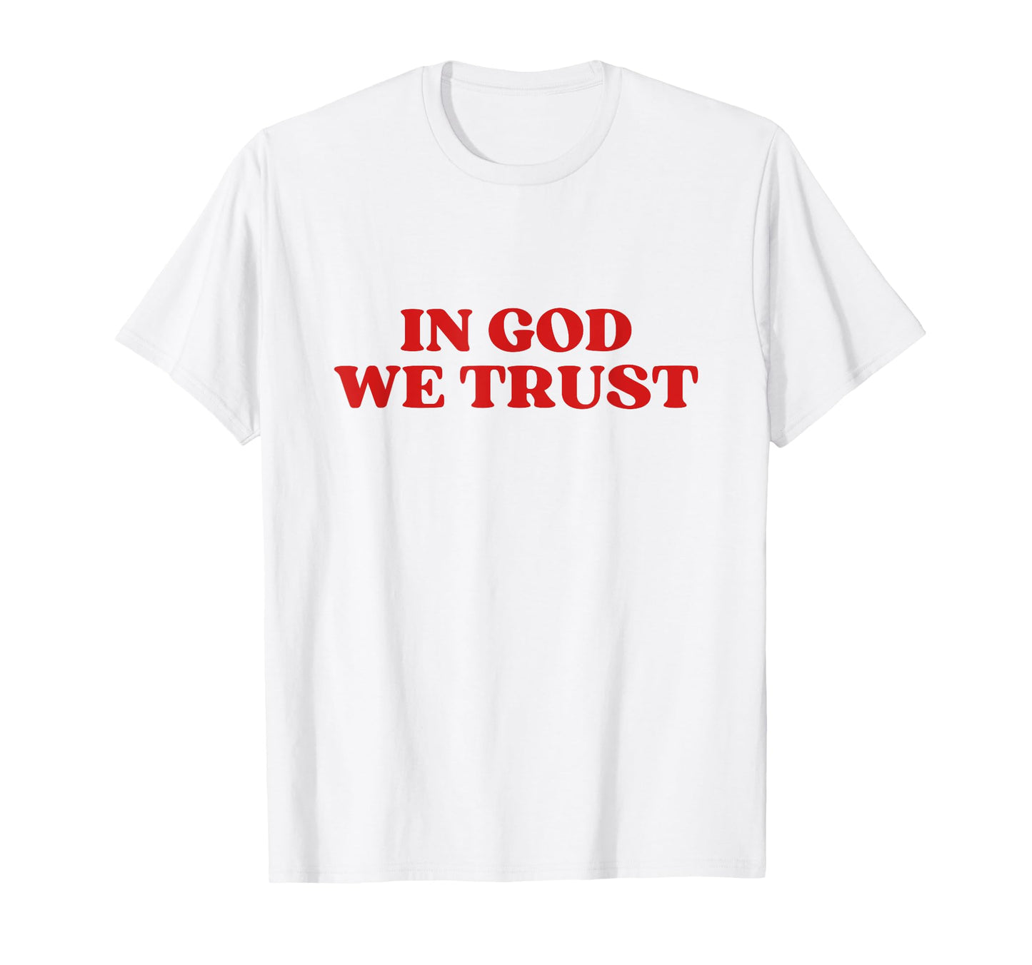 God We Trust Y2K Aesthetic T-Shirt - Graphic Print for Adults - T-Shirt, Sweatshirt, Hoodie