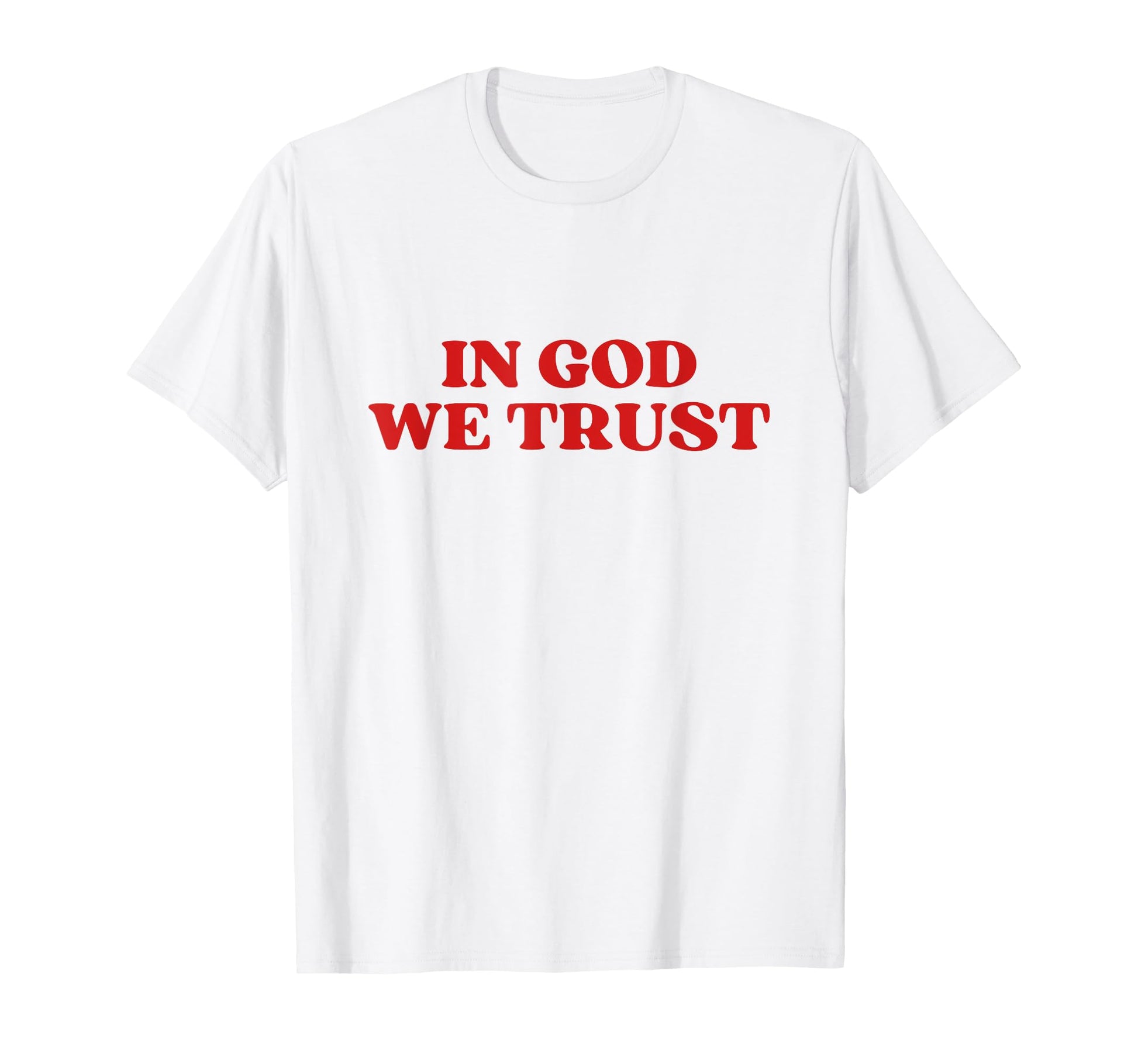 God We Trust Y2K Aesthetic T-Shirt - Graphic Print for Adults - T-Shirt, Sweatshirt, Hoodie