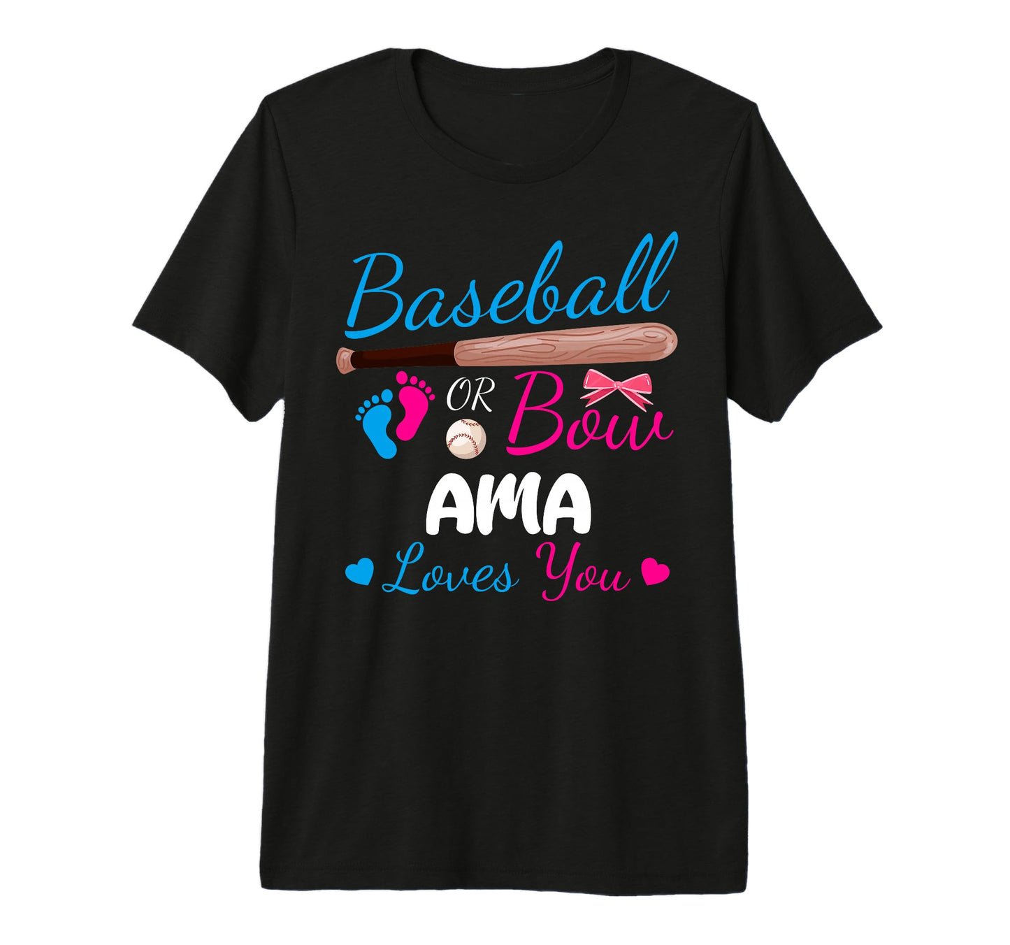 Baseball Or Bow Ama Loves You Proud T-Shirt - Streetwear Style Unisex - T-Shirt, Sweatshirt, Hoodie