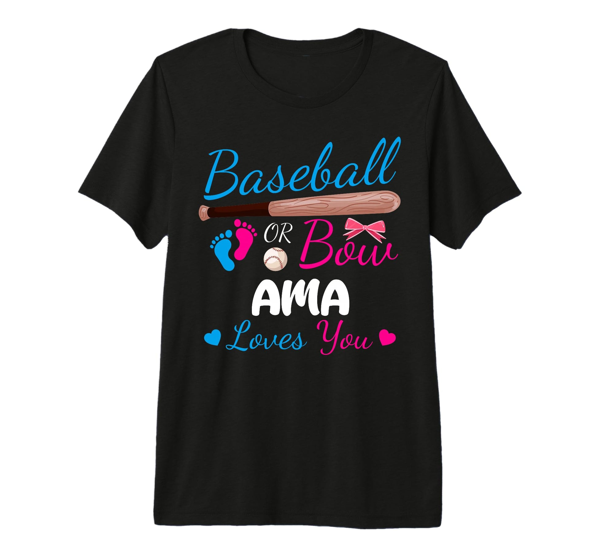 Baseball Or Bow Ama Loves You Proud T-Shirt - Streetwear Style Unisex - T-Shirt, Sweatshirt, Hoodie