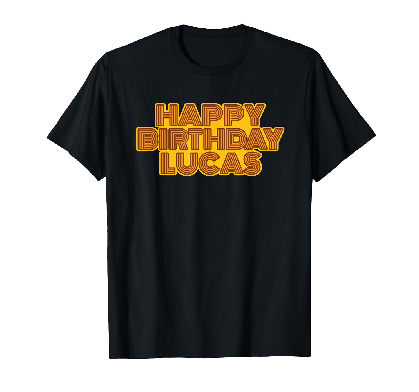 Happy Birthday Lucas Personalized Name T-Shirt - Novelty Apparel Men Women - T-Shirt, Sweatshirt, Hoodie