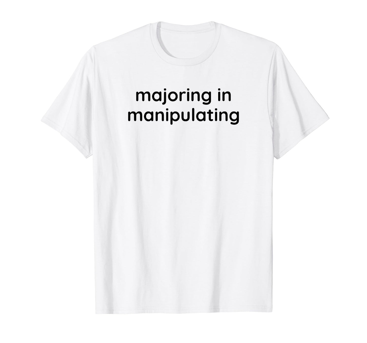 Majoring Manipulating Y2K Aesthetic T-Shirt - Custom Art Print for Adults - T-Shirt, Sweatshirt, Hoodie
