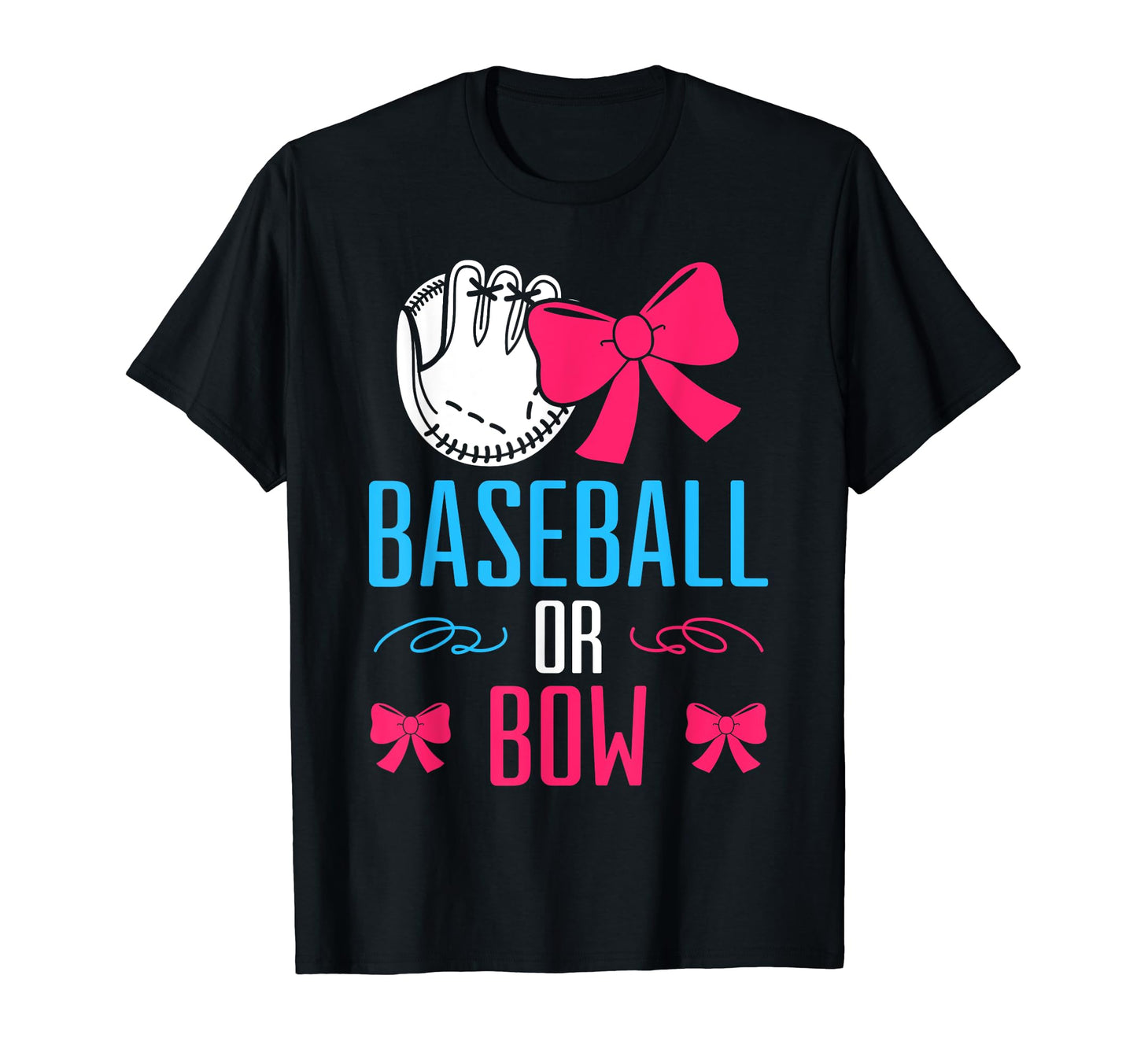 Baseball Or Bow Gender Reveal Party T-Shirt - Streetwear Style Men Women - T-Shirt, Sweatshirt, Hoodie