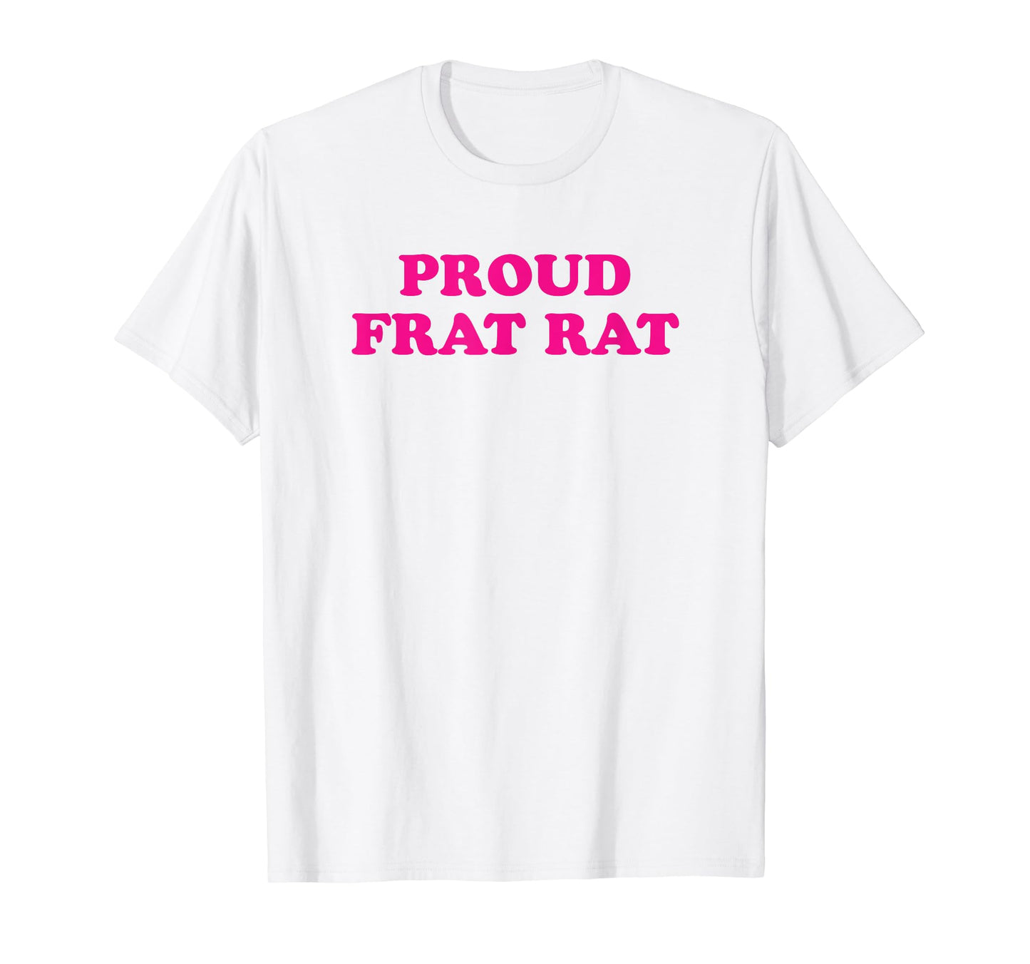 Proud Frat Rat Funny Y2K Aesthetic T-Shirt - Graphic Print Unisex - T-Shirt, Sweatshirt, Hoodie