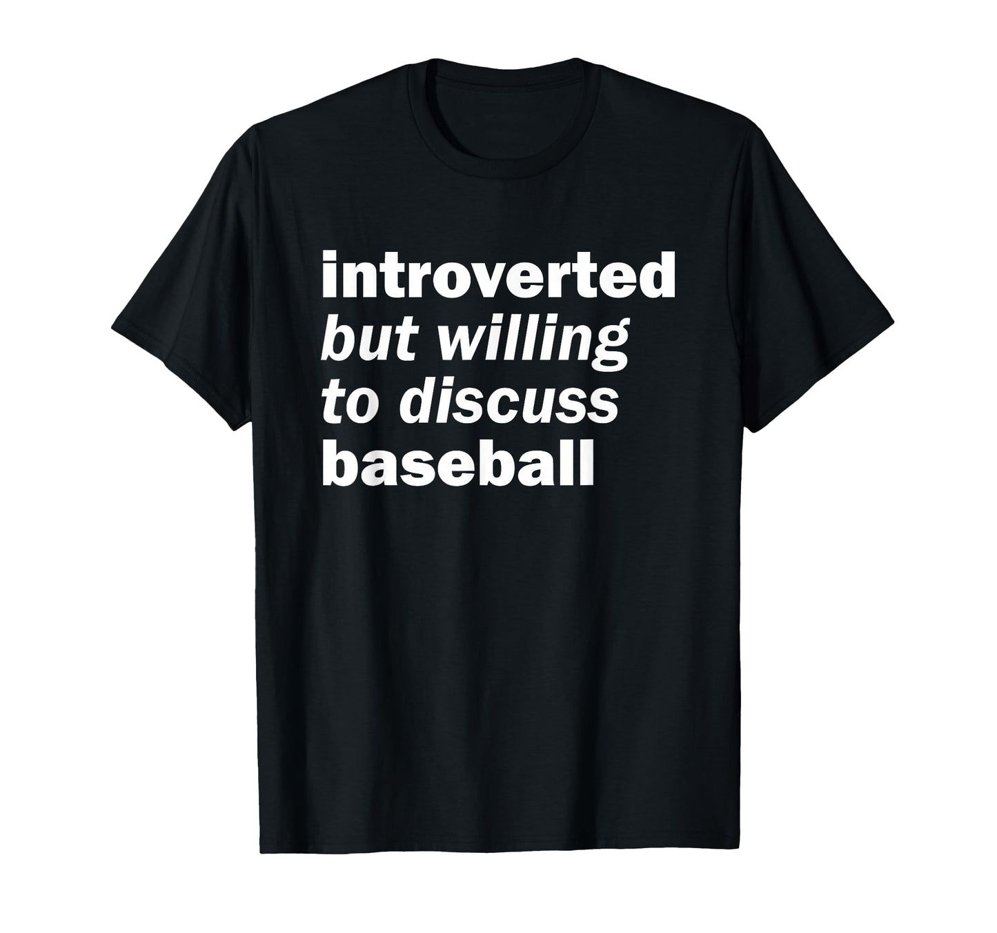 Funny Introverted But Willing To T-Shirt - Streetwear Style Men Women - T-Shirt, Sweatshirt, Hoodie