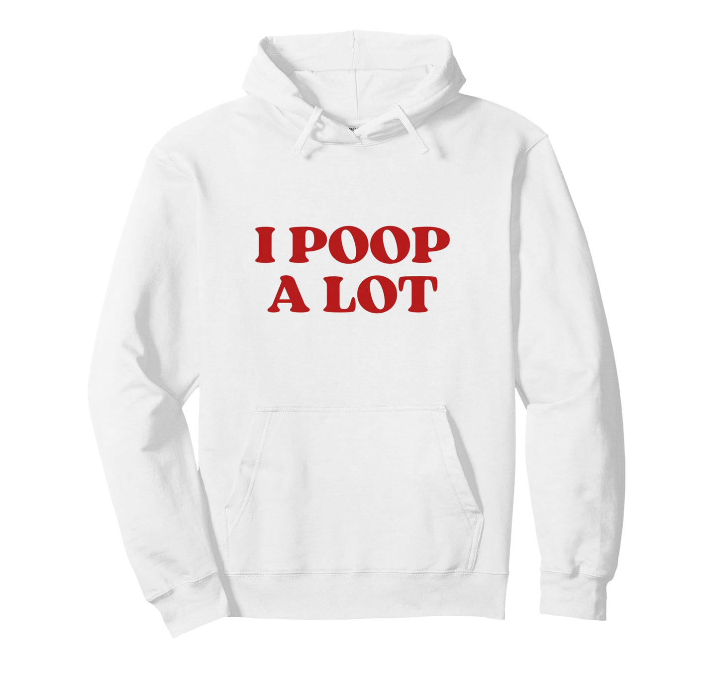 I Poop Lot Y2K Aesthetic Trendy Hoodie - Novelty Apparel for Adults - T-Shirt, Sweatshirt, Hoodie