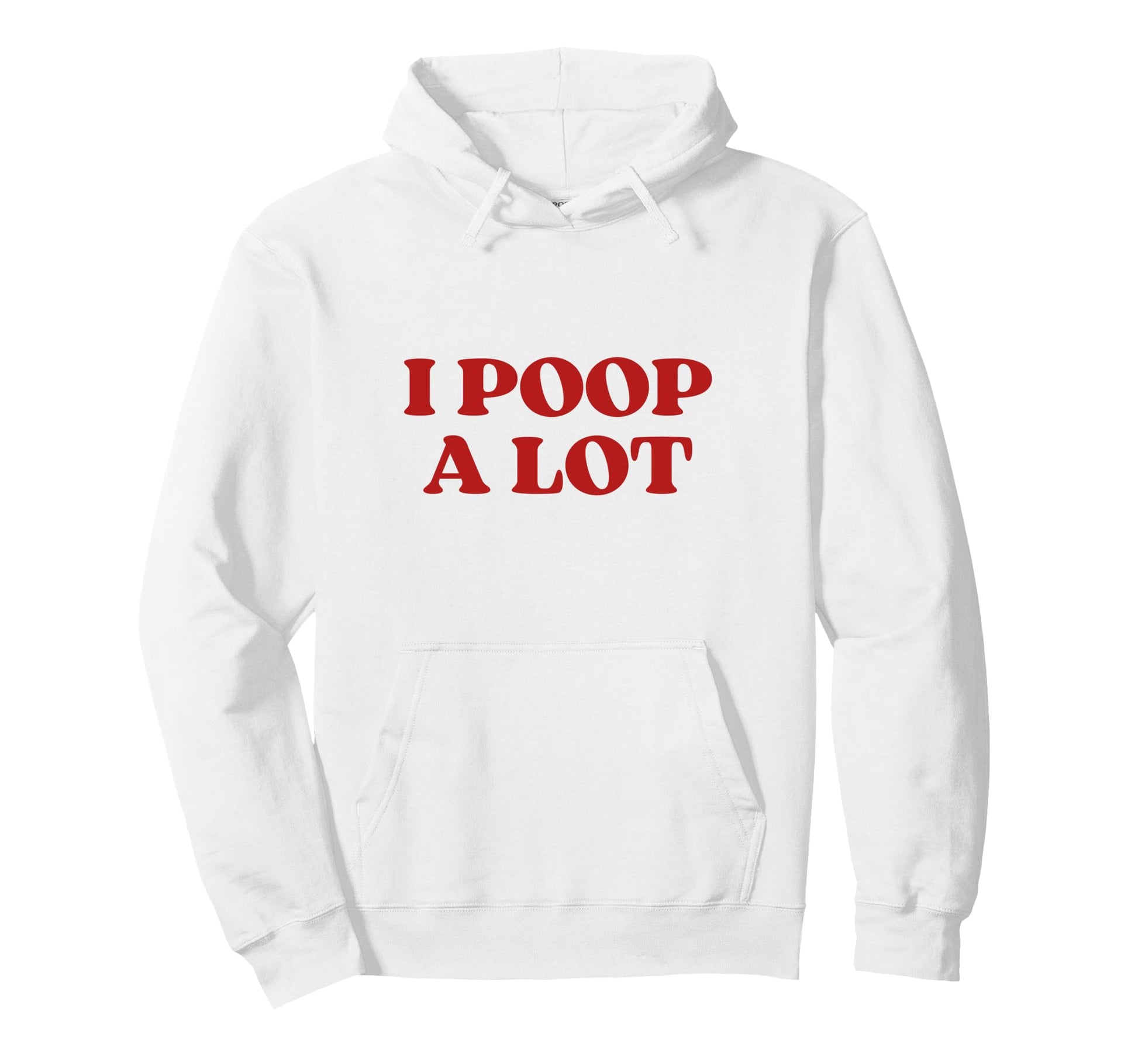I Poop Lot Y2K Aesthetic Trendy Hoodie - Novelty Apparel for Adults - T-Shirt, Sweatshirt, Hoodie