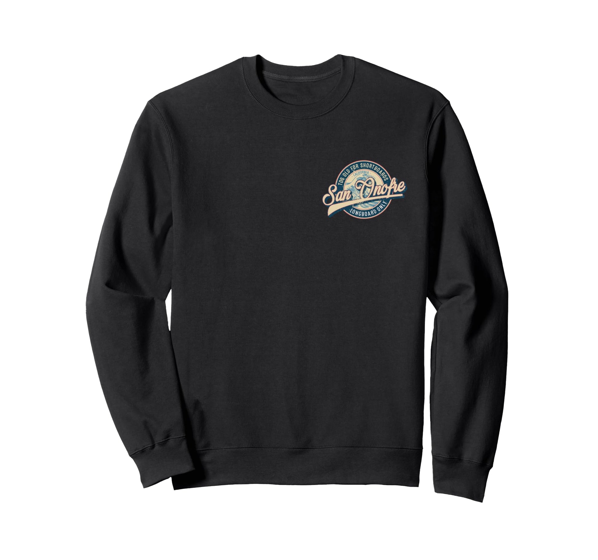 2 Sided San Onofre Longboard Only Wave Sweatshirt - Graphic Print Unisex - T-Shirt, Sweatshirt, Hoodie