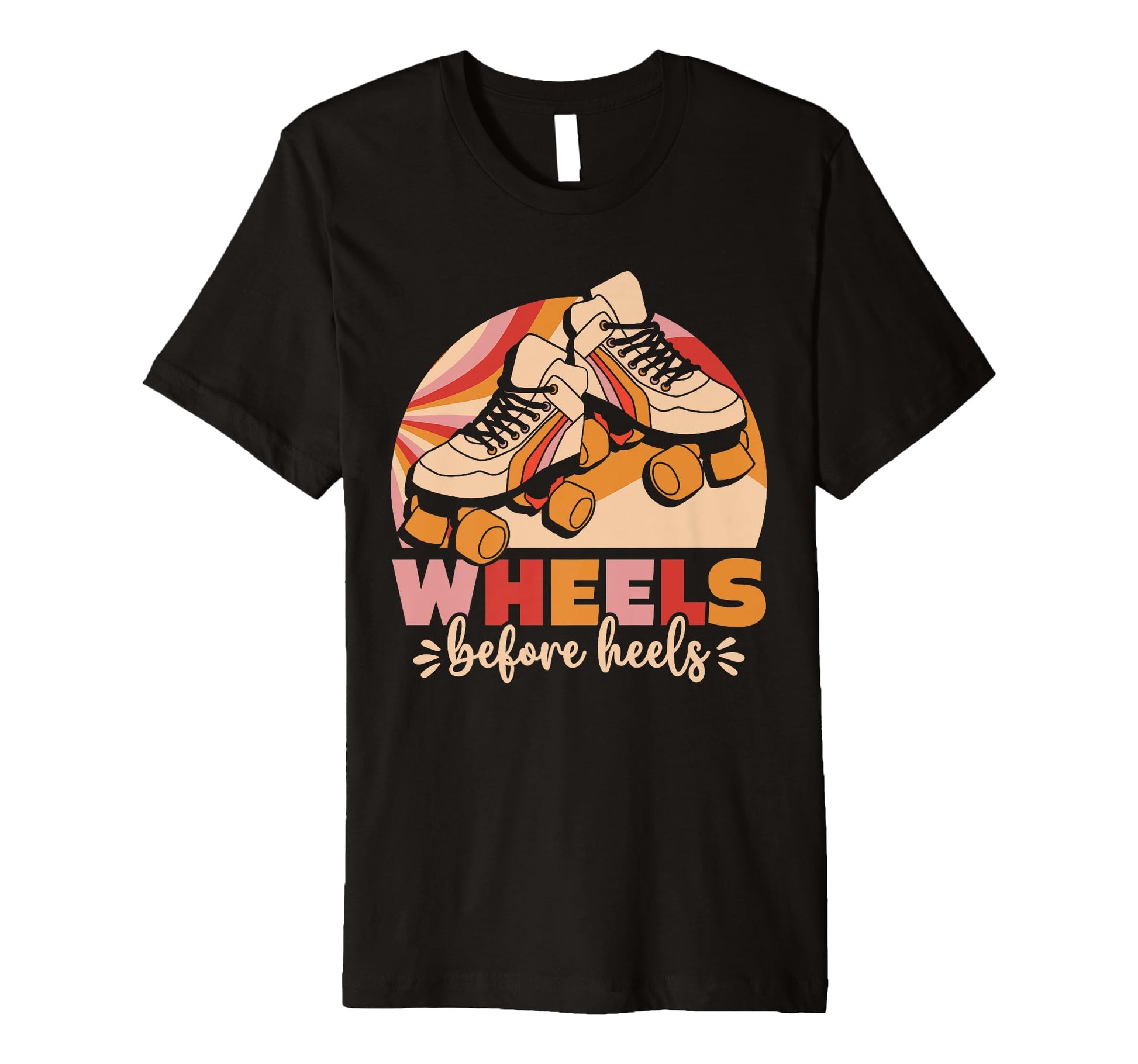 90S Roller Skating Wheels Before Heels T-Shirt - Unique Graphic for Adults - T-Shirt, Sweatshirt, Hoodie
