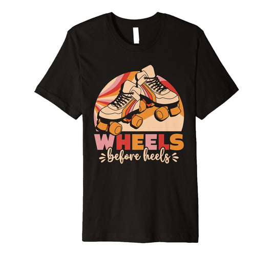90S Roller Skating Wheels Before Heels T-Shirt - Unique Graphic for Adults - T-Shirt, Sweatshirt, Hoodie