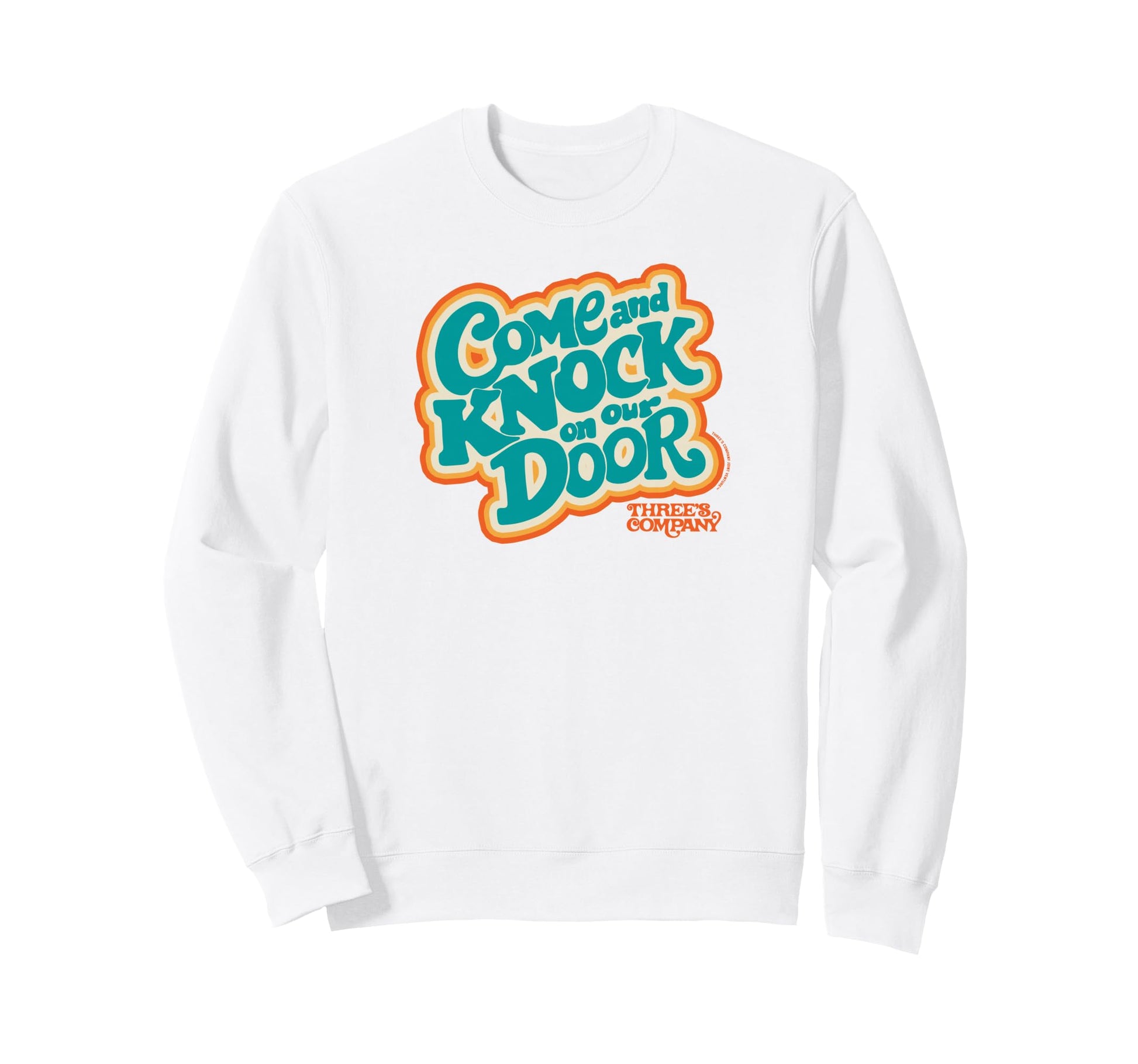 Threes Company Come And Knock Our Sweatshirt - Graphic Print Men Women - T-Shirt, Sweatshirt, Hoodie