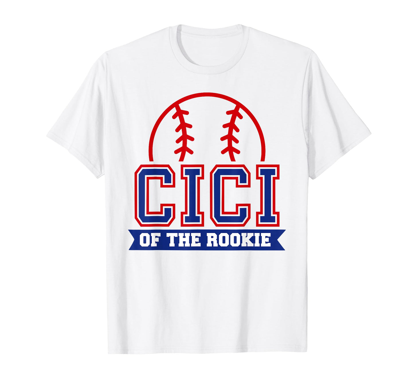 Cici Rookie 1St Birthday Baseball T-Shirt - Novelty Apparel Men Women - T-Shirt, Sweatshirt, Hoodie