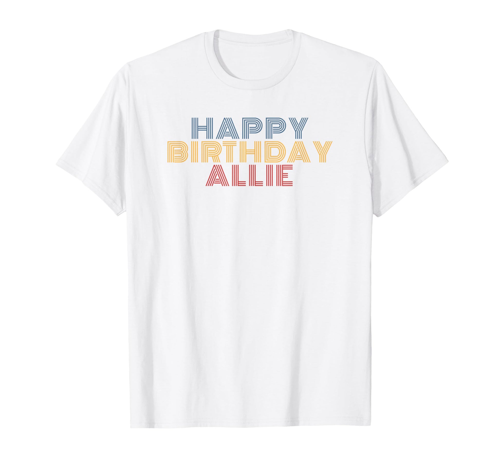 Happy Birthday Allie Personalized T-Shirt - Fun Novelty Design for Adults - T-Shirt, Sweatshirt, Hoodie