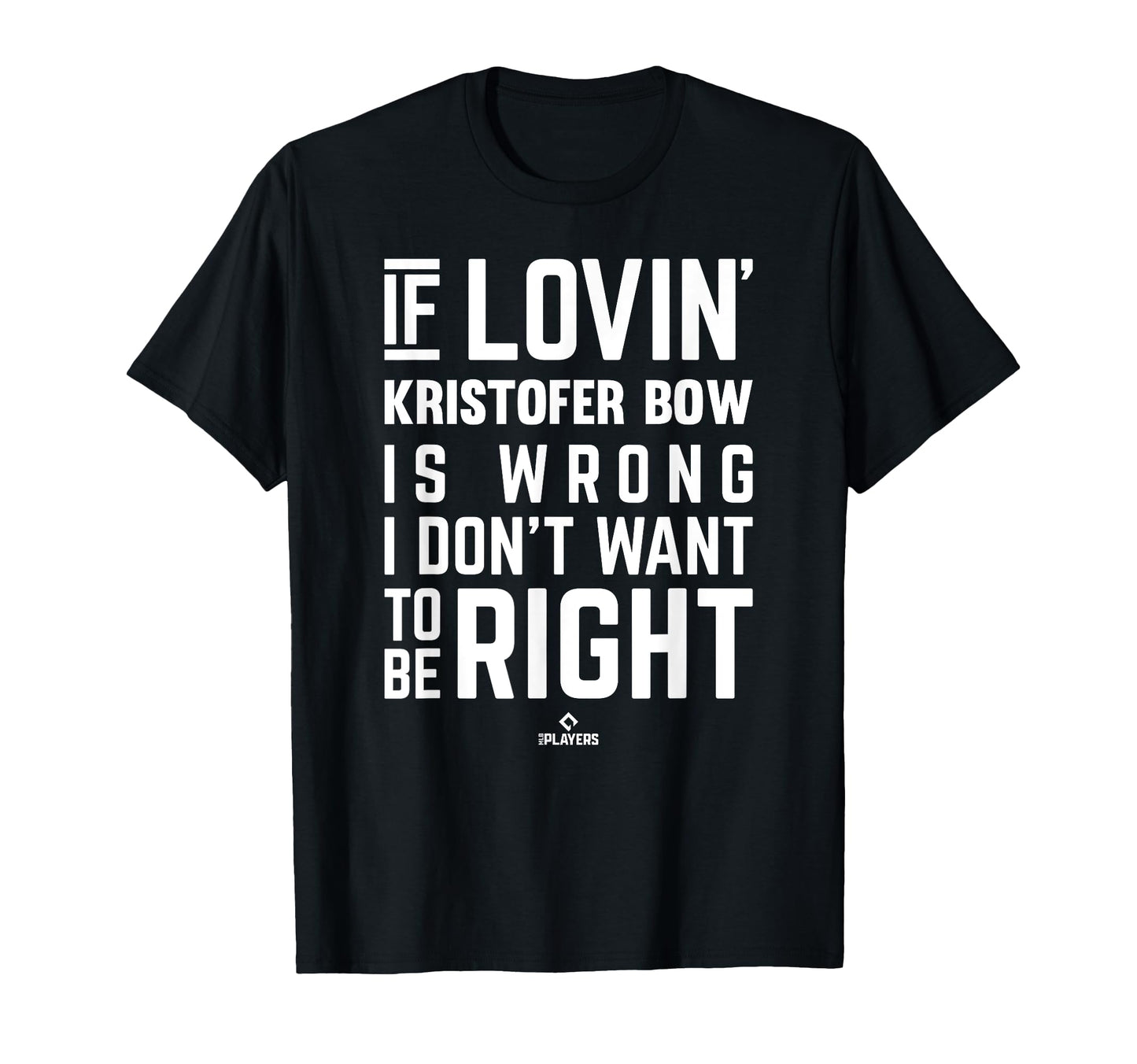 If Loving Kristofer Bow Prospect T-Shirt - Custom Art Print for Adults - T-Shirt, Sweatshirt, Hoodie