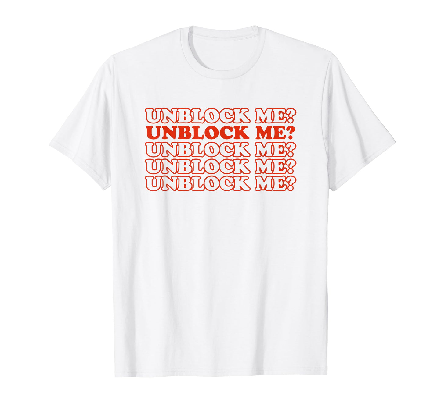 Unblock Me Y2K Aesthetic Funny Gag Gift T-Shirt - Trendy Graphic for Adults - T-Shirt, Sweatshirt, Hoodie