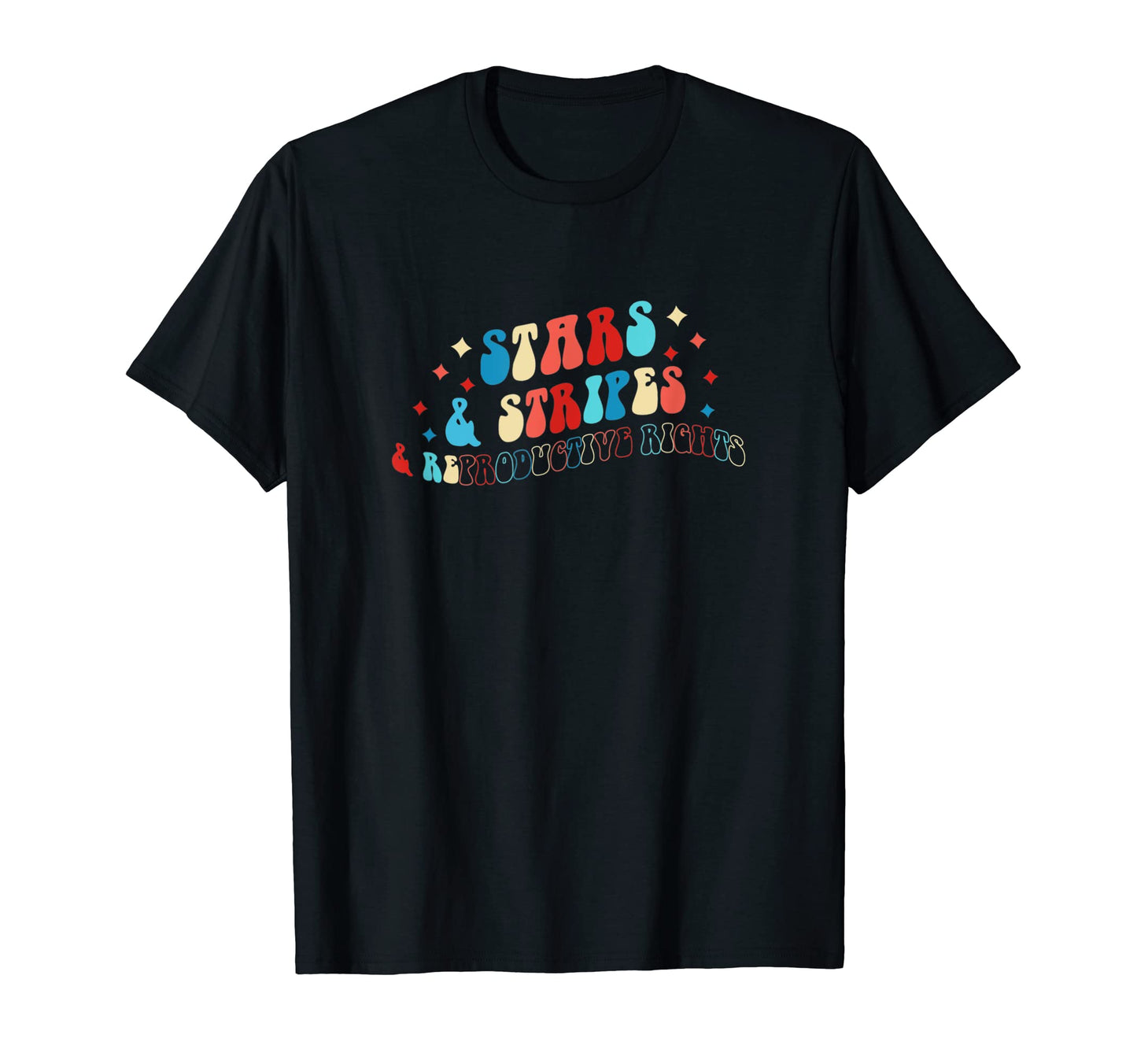 Stars Stripes Reproductive Rights T-Shirt - Aesthetic Graphic for Adults - T-Shirt, Sweatshirt, Hoodie