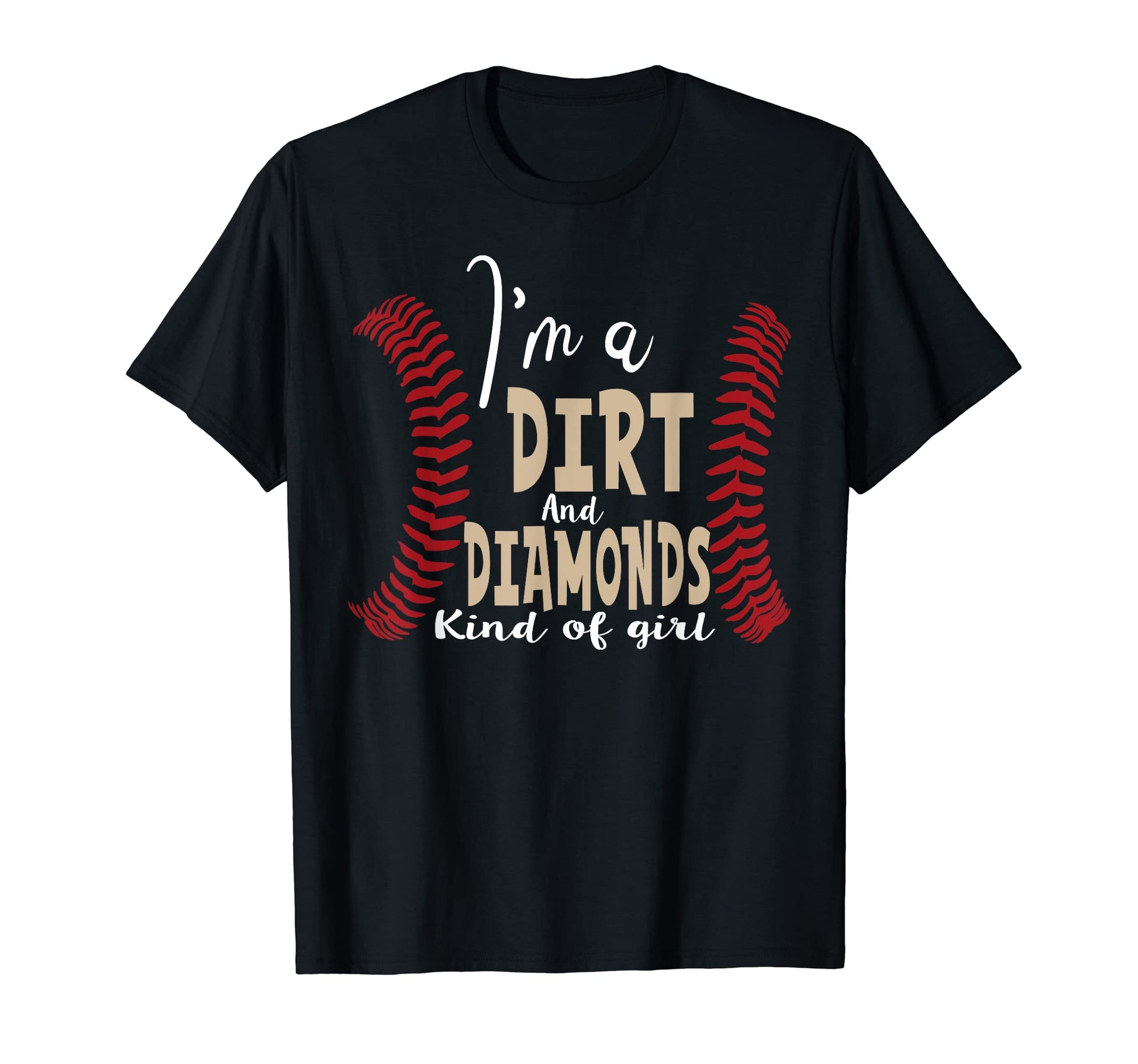 Im Dirt And Diamond Kind Softball T-Shirt - Aesthetic Graphic for Adults - T-Shirt, Sweatshirt, Hoodie
