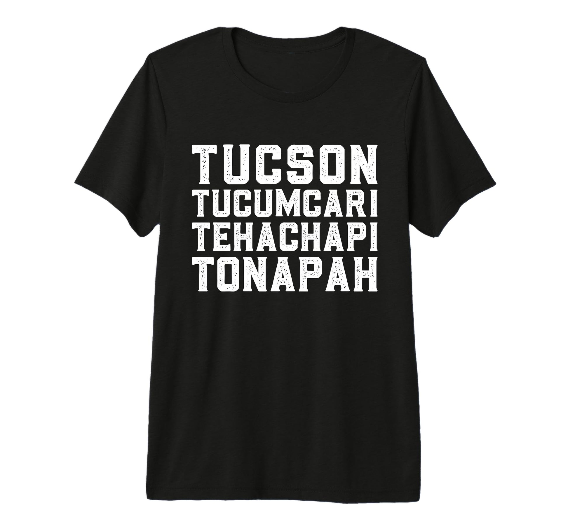 Tucson Tucumcari Tehachapi Tonopah T-Shirt - Streetwear Style Unisex - T-Shirt, Sweatshirt, Hoodie