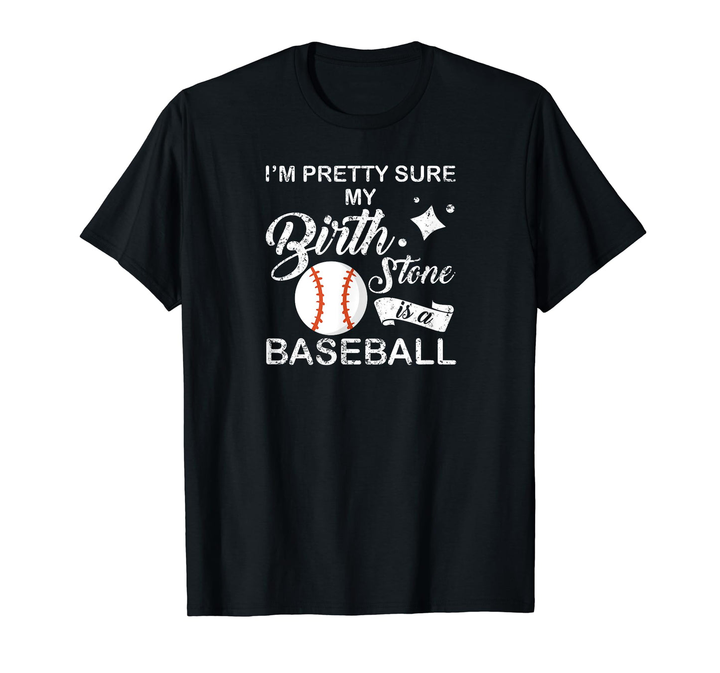 Im Pretty Sure My Birthstone Is Sweatshirt - Custom Art Print Men Women - T-Shirt, Sweatshirt, Hoodie