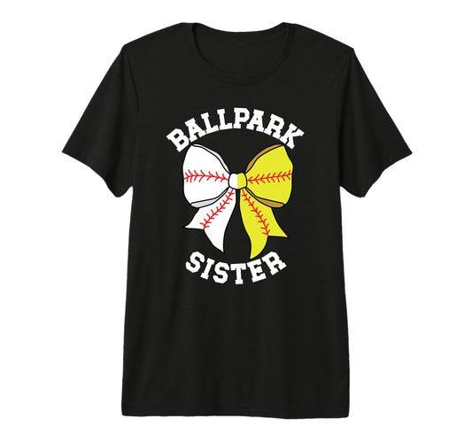 Ballpark Sister Coquette Baseball T-Shirt - Novelty Apparel Men Women - T-Shirt, Sweatshirt, Hoodie