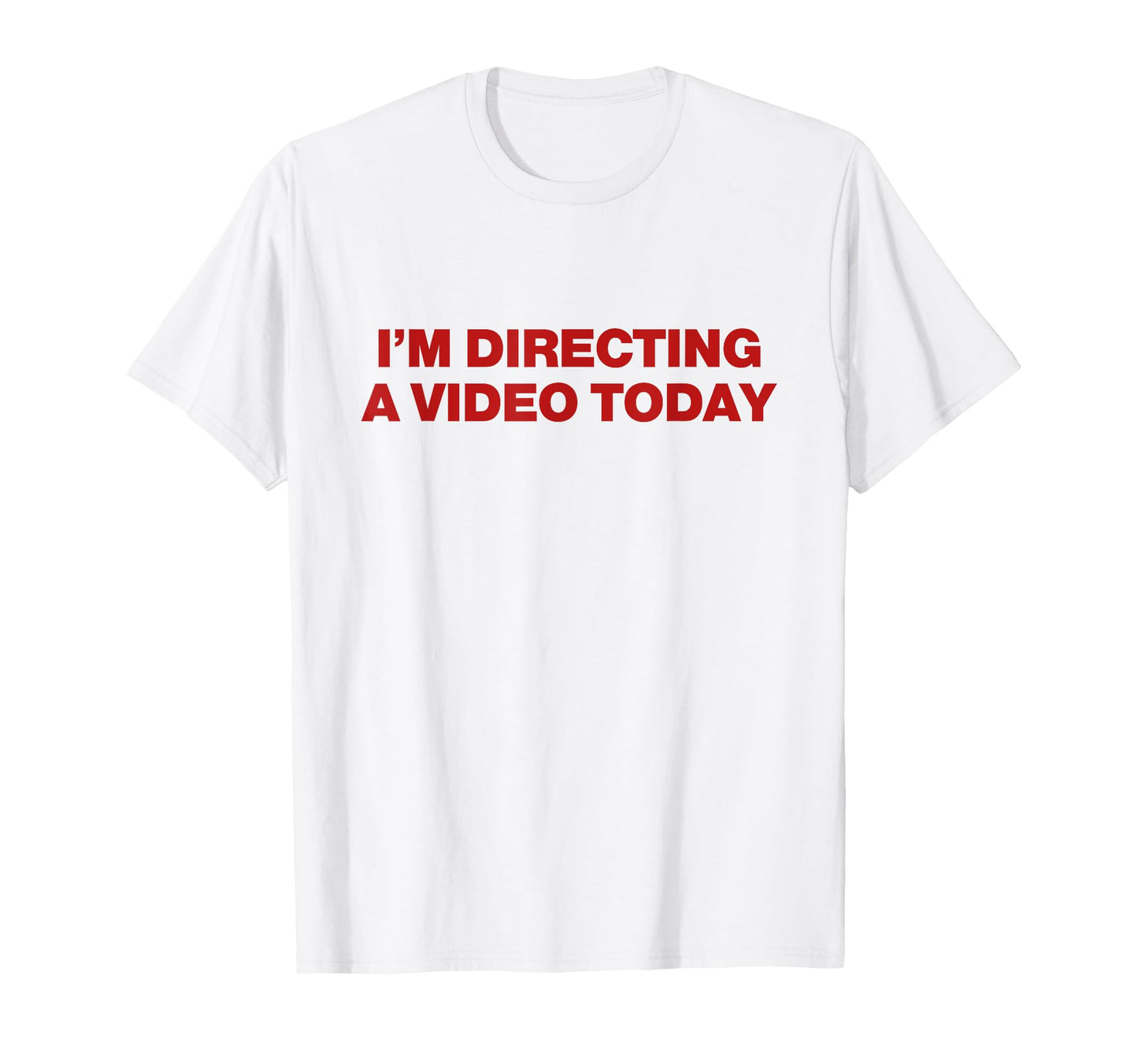 Im Directing Video Today Y2K Aesthetic T-Shirt - Novelty Apparel Unisex - T-Shirt, Sweatshirt, Hoodie