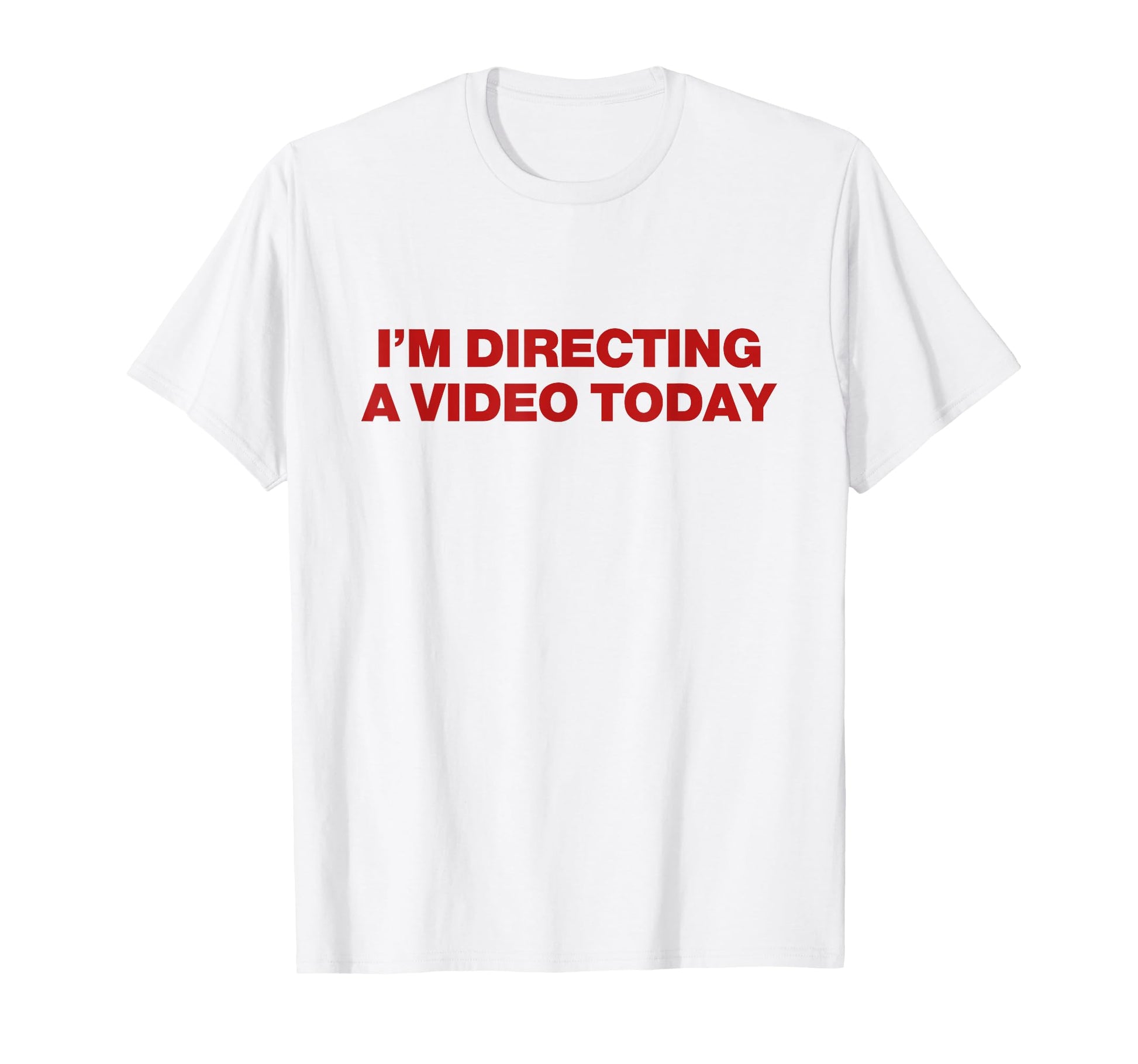 Im Directing Video Today Y2K Aesthetic T-Shirt - Novelty Apparel Unisex - T-Shirt, Sweatshirt, Hoodie