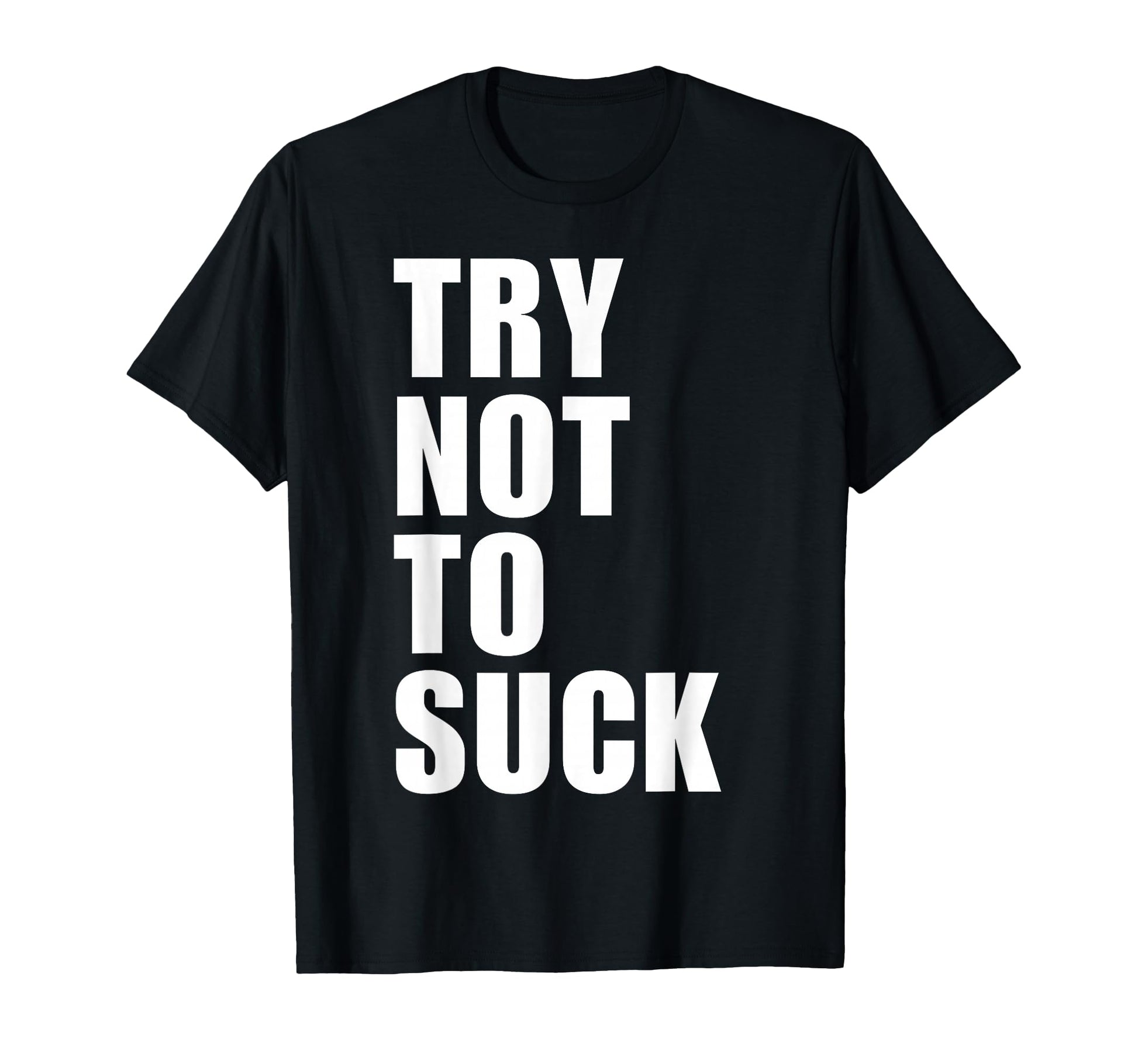 Try Not To Suck Y2K Aesthetic Trendy T-Shirt - Aesthetic Graphic Unisex - T-Shirt, Sweatshirt, Hoodie