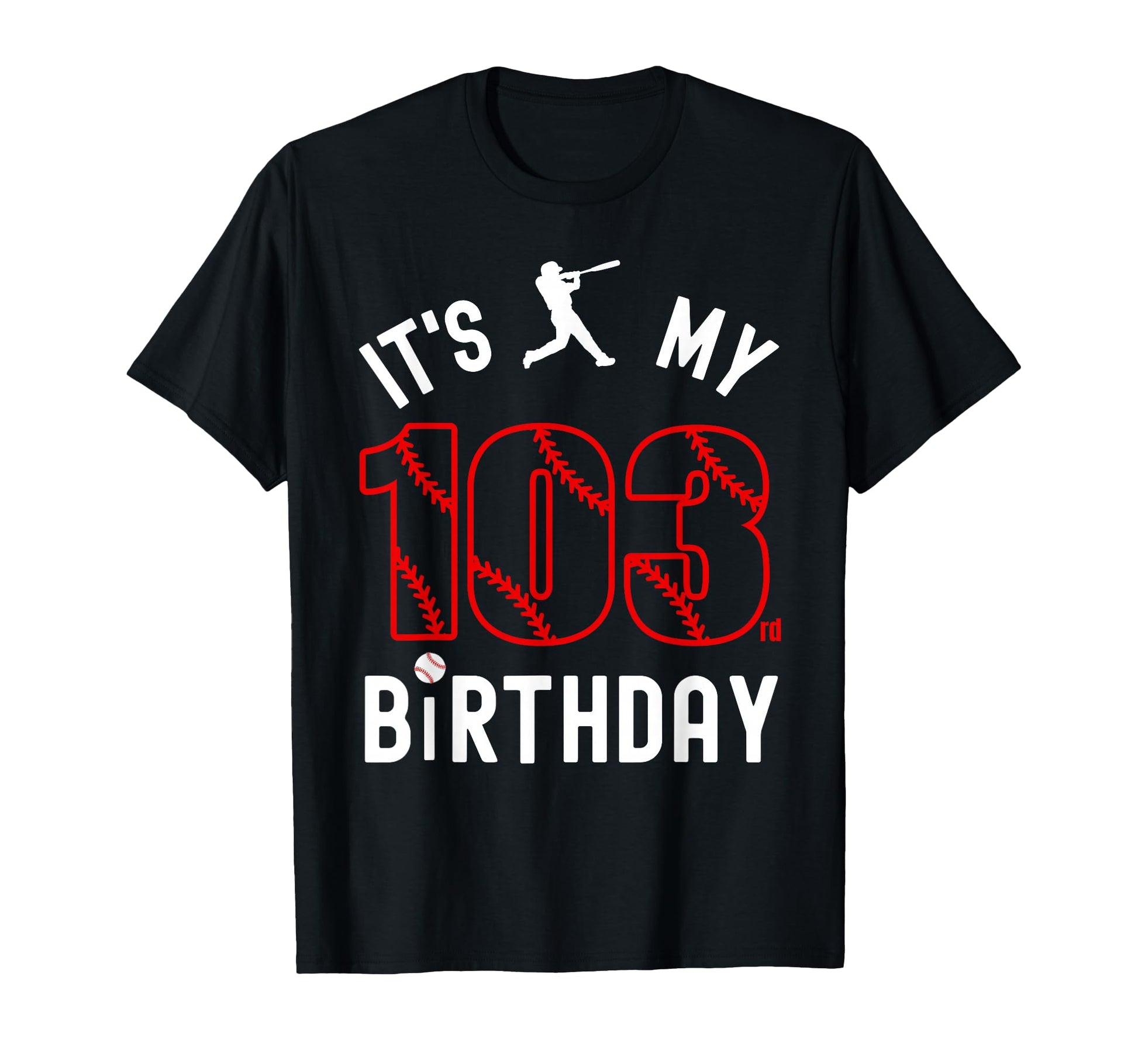 103 Year Old Happy Birthday Its My 103Rd T-Shirt - Unique Graphic Unisex - T-Shirt, Sweatshirt, Hoodie