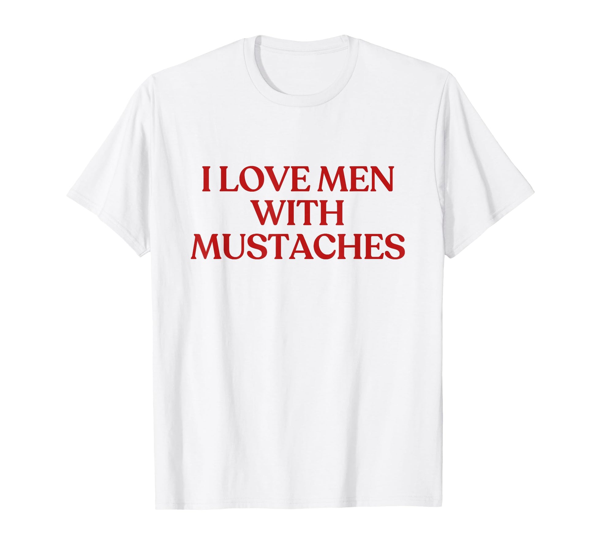 I Love Mustaches Y2K Aesthetic Trendy T-Shirt - Trendy Graphic for Adults - T-Shirt, Sweatshirt, Hoodie