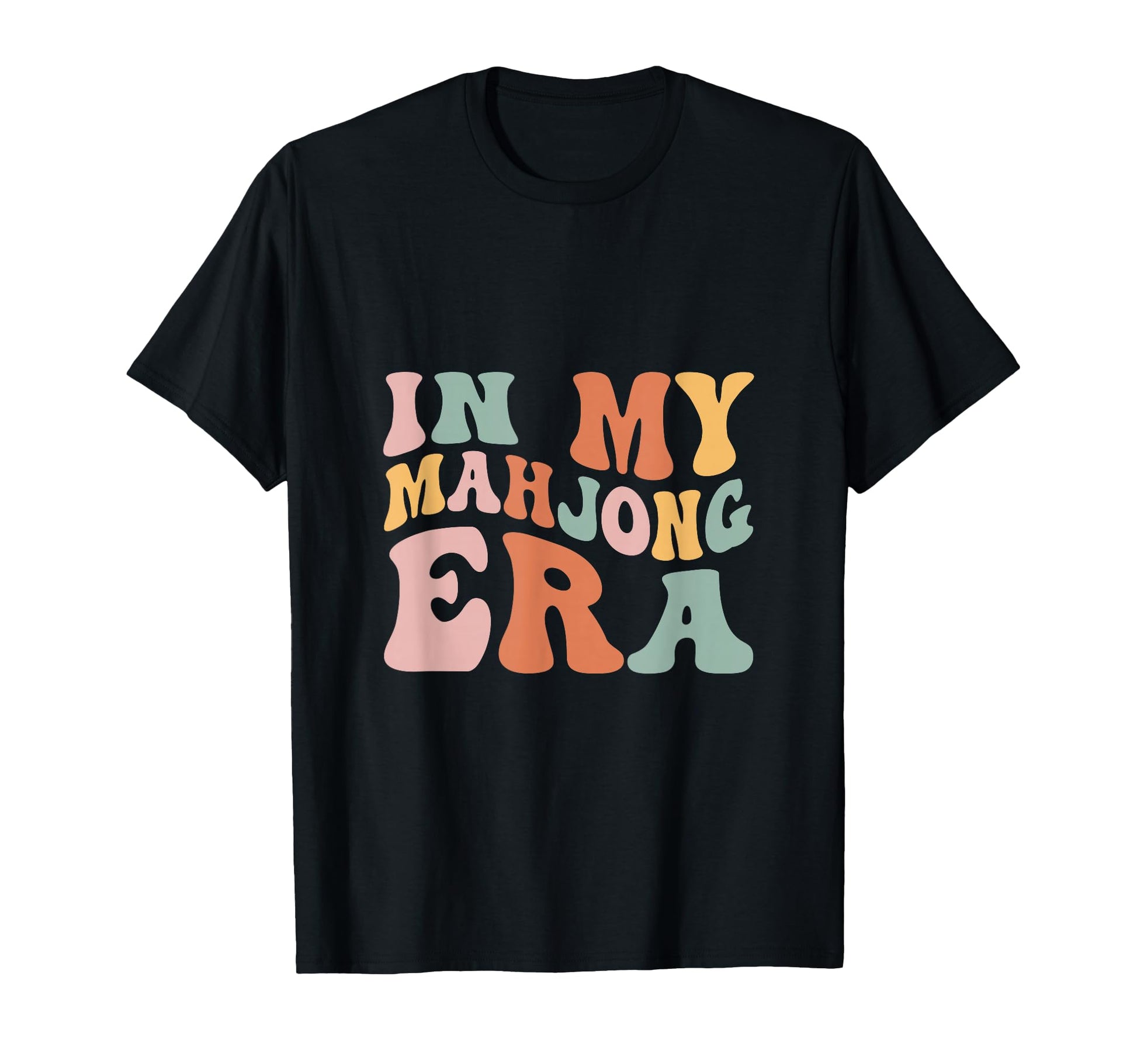My Mahjong Era Groovy Typography T-Shirt - Novelty Apparel for Adults - T-Shirt, Sweatshirt, Hoodie