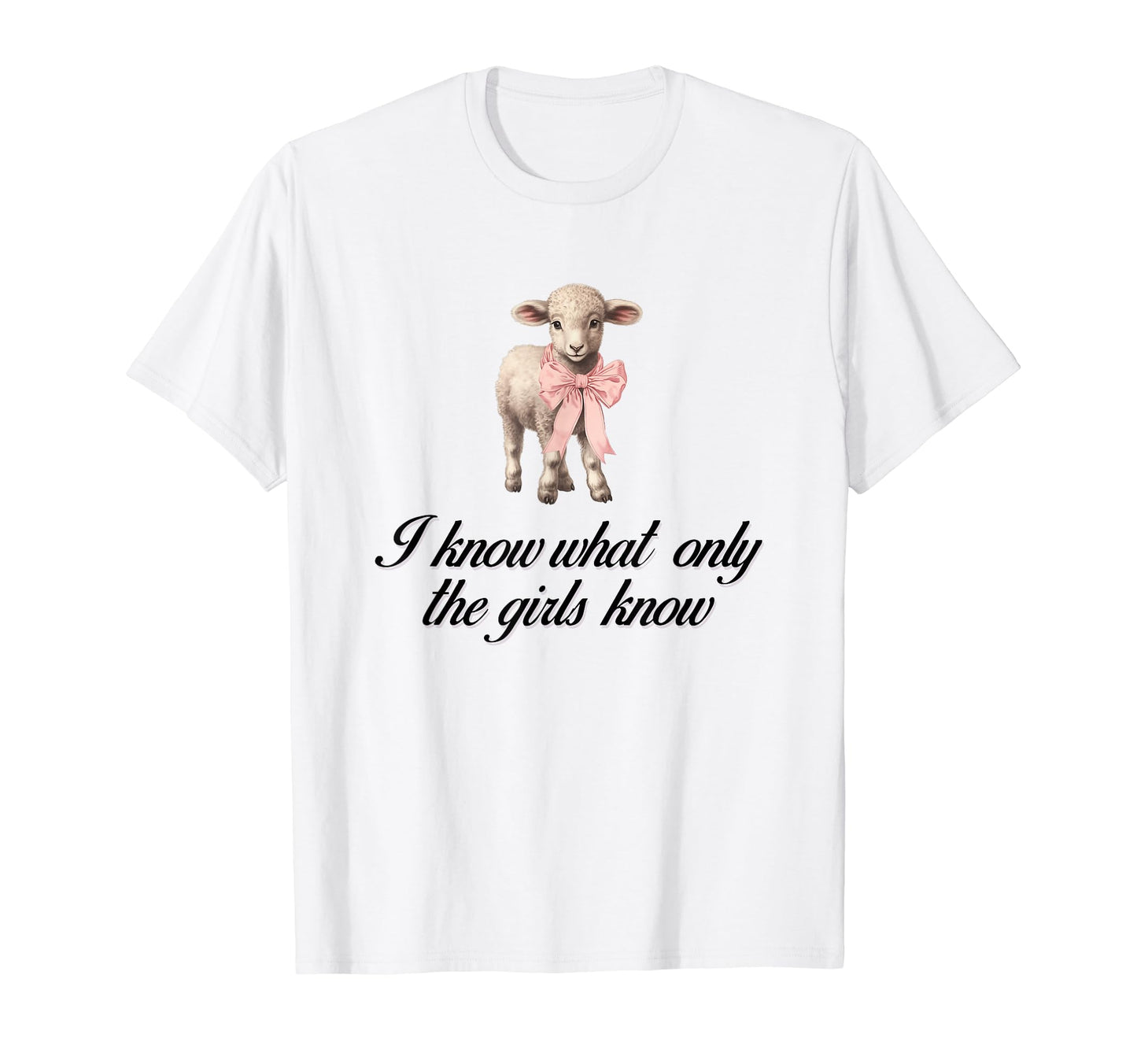 I Know What Only Lamb Coquette Bow T-Shirt - Custom Art Print Men Women - T-Shirt, Sweatshirt, Hoodie