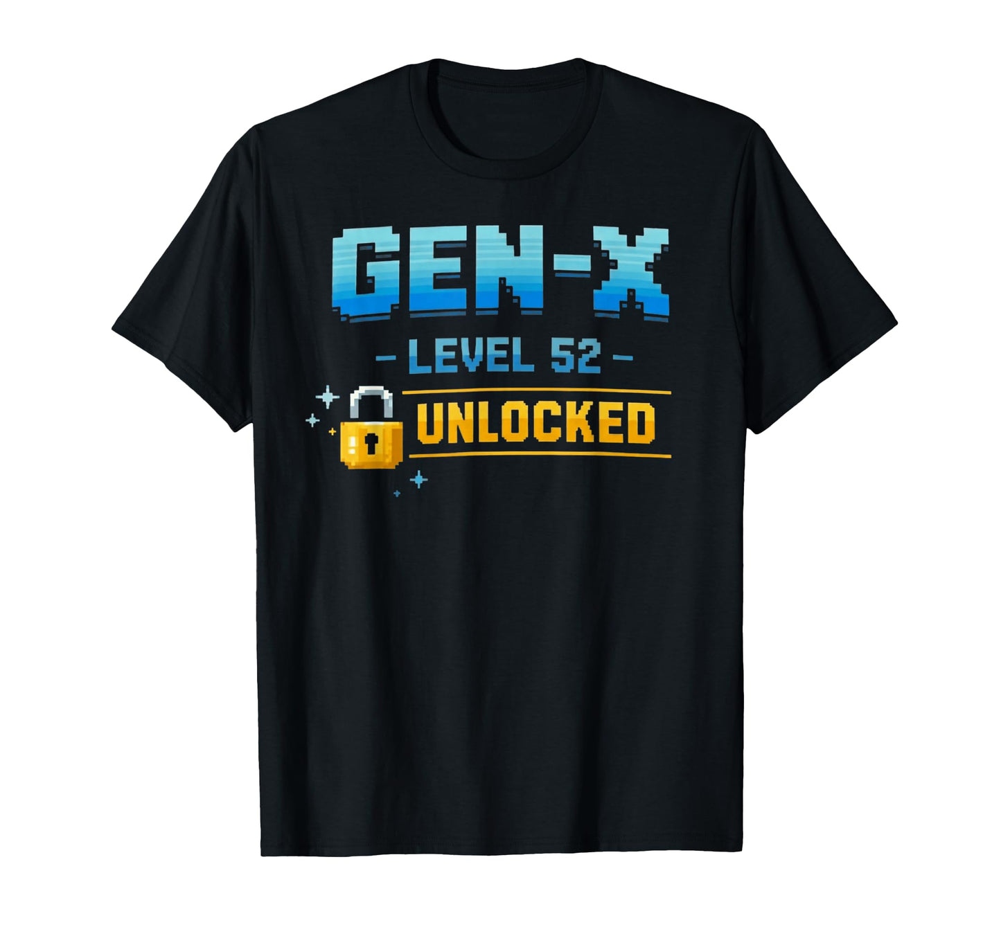 Gen X Level 52 Unlocked Gamer Birthday T-Shirt - Graphic Print Unisex - T-Shirt, Sweatshirt, Hoodie