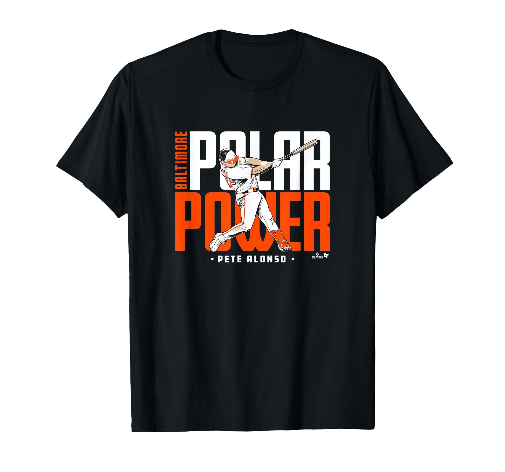 Pete Alonso Polar Power Baltimore Baseball T-Shirt - Graphic Print Unisex - T-Shirt, Sweatshirt, Hoodie