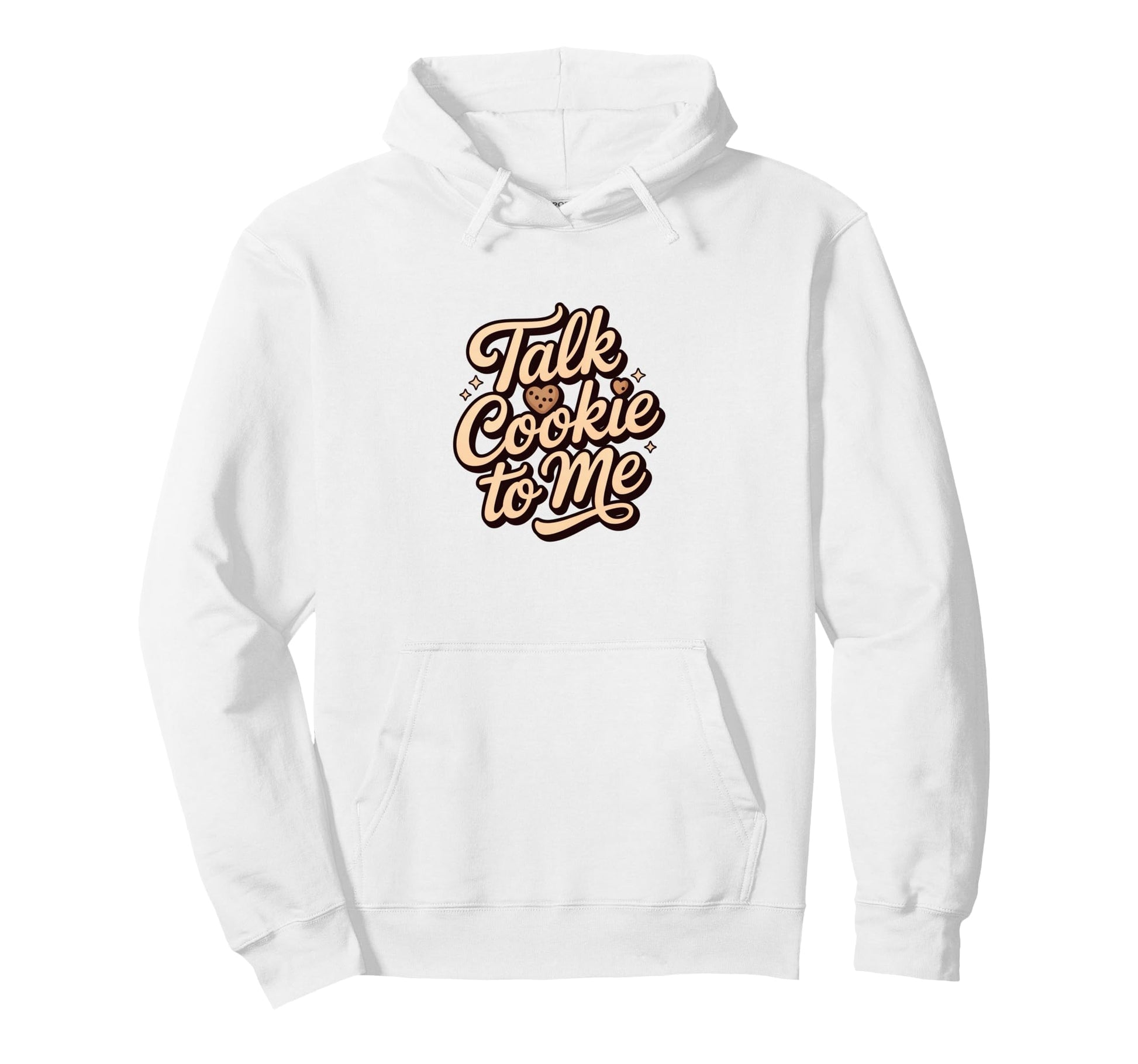 Talk Cookie To Me Funny Baking Chocolate Hoodie - Streetwear Style Unisex - T-Shirt, Sweatshirt, Hoodie