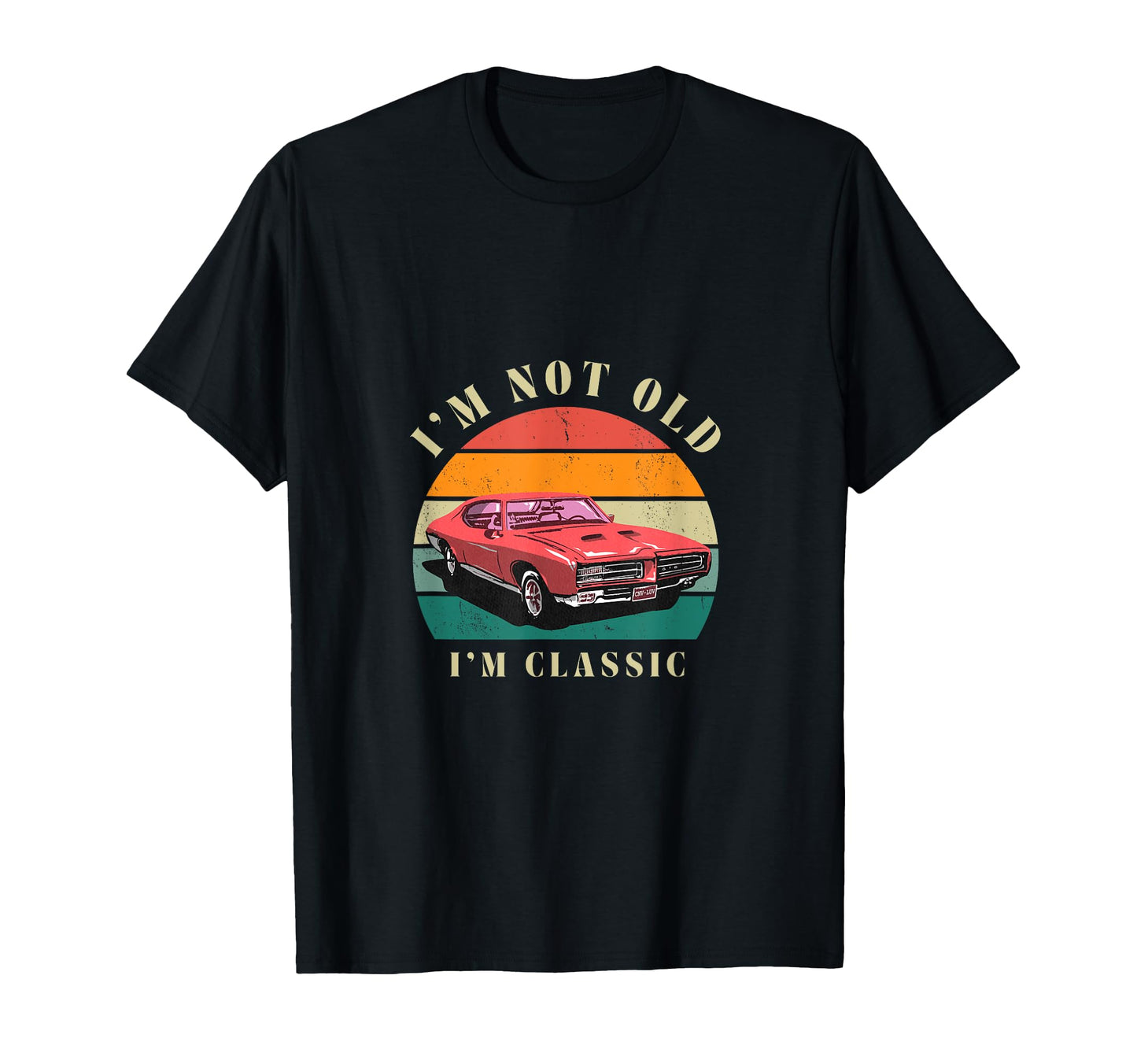 Im Not Old Im Classical Car Show T-Shirt - Aesthetic Graphic Unisex - T-Shirt, Sweatshirt, Hoodie
