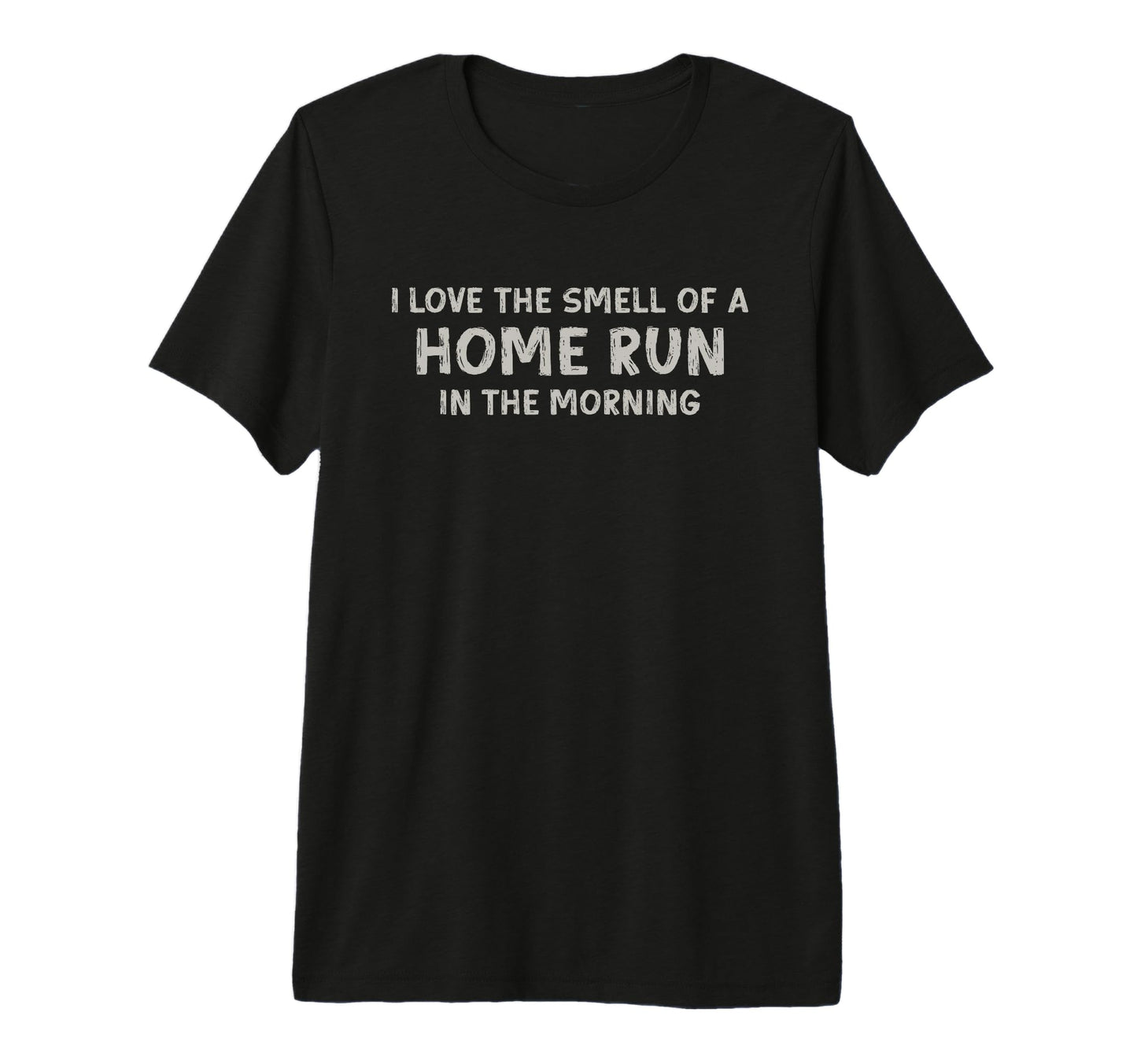 Funny Baseball Player I Love Smell Home T-Shirt - Minimalist Print Unisex - T-Shirt, Sweatshirt, Hoodie