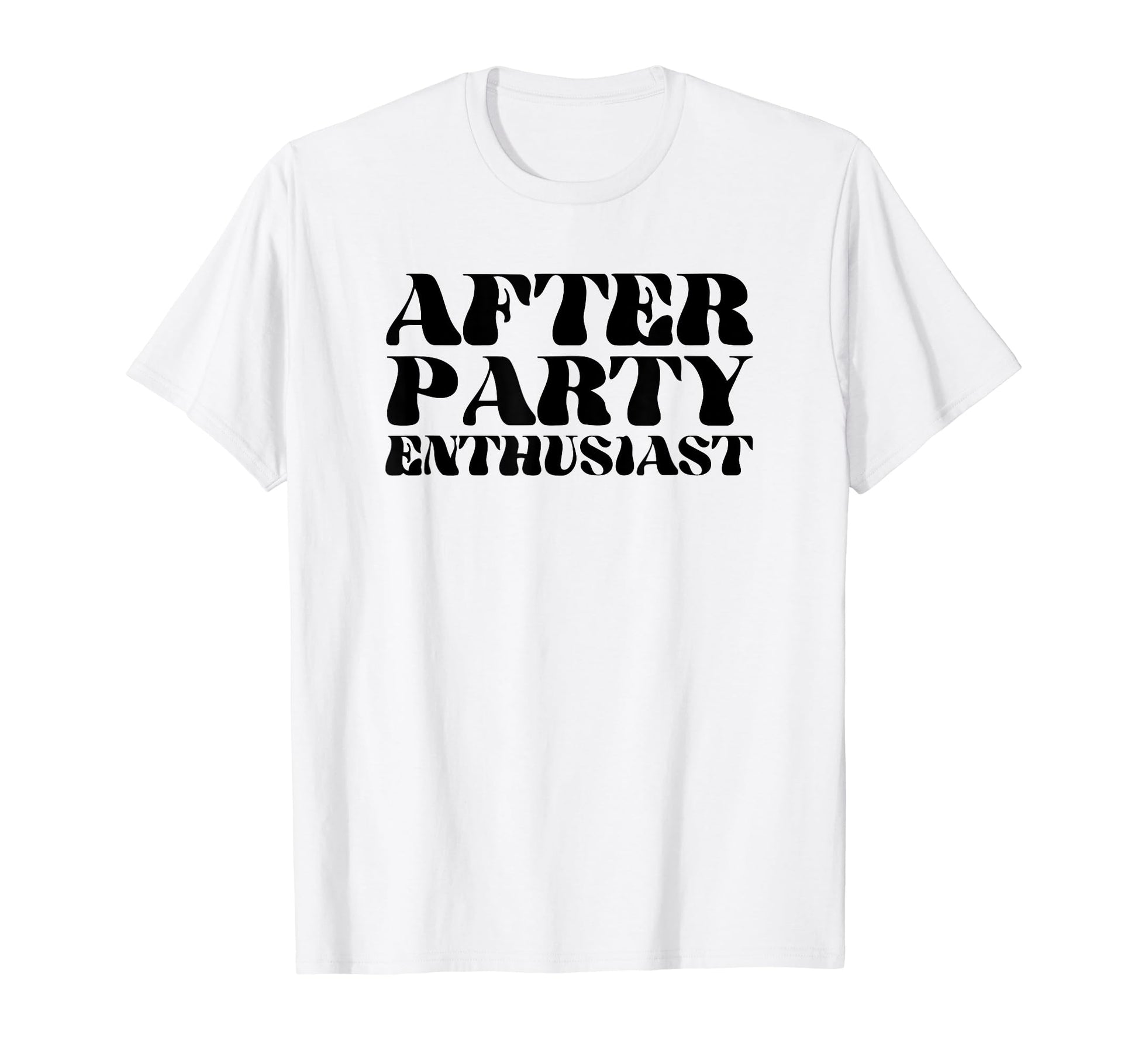 After Party Enthusiast Y2K Aesthetic T-Shirt - Fun Novelty Design Unisex - T-Shirt, Sweatshirt, Hoodie