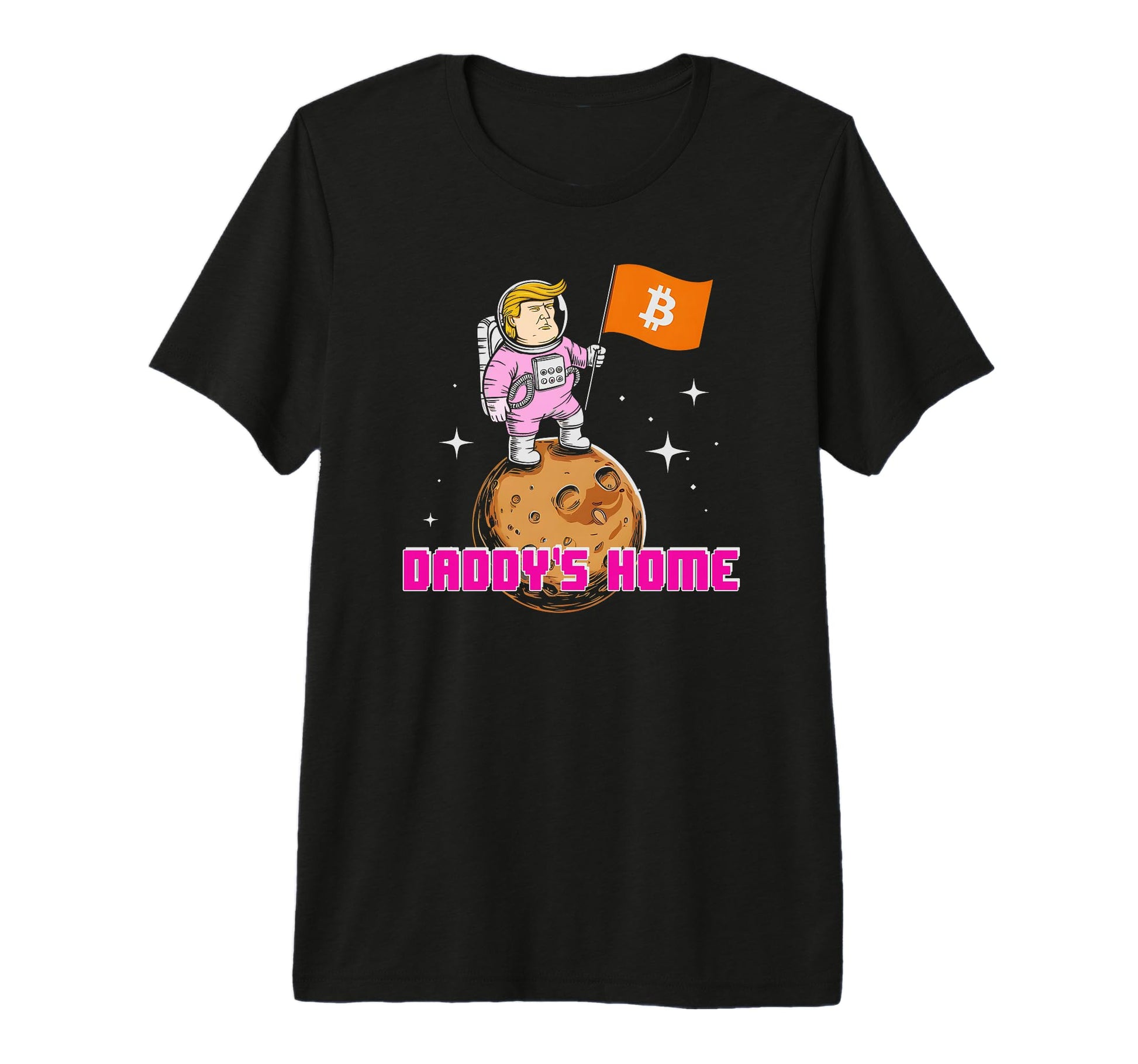 Kawaii Trump Daddys Home Bitcoin Bullrun T-Shirt - Graphic Print Unisex - T-Shirt, Sweatshirt, Hoodie