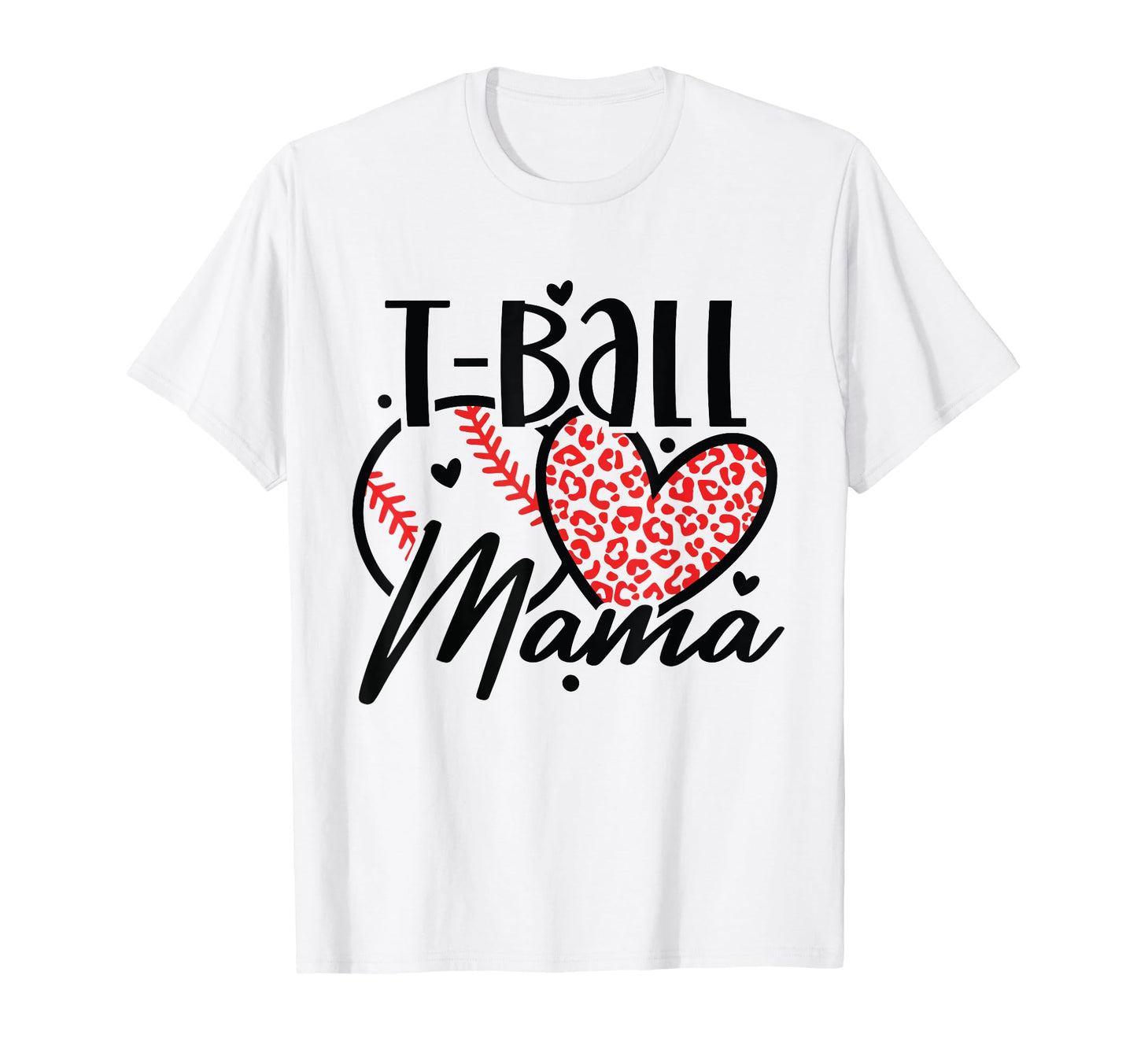 T Ball Mama Mom Funny Mothers Day T-Shirt - Unique Graphic Men Women - T-Shirt, Sweatshirt, Hoodie