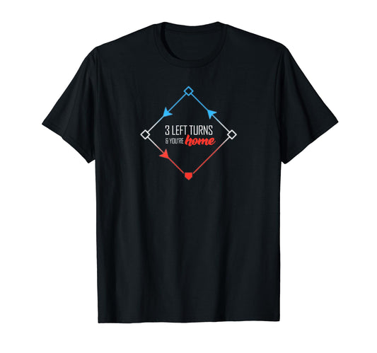 3 Left Turns Homerun Baseball T-Shirt - Custom Art Print for Adults - T-Shirt, Sweatshirt, Hoodie