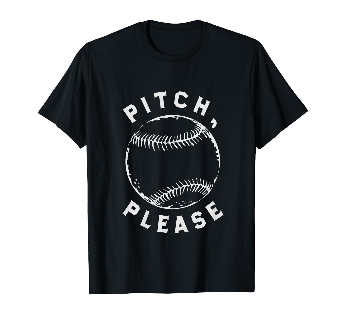 Pitching Baseball Player Pitch Please T-Shirt - Graphic Print for Adults - T-Shirt, Sweatshirt, Hoodie