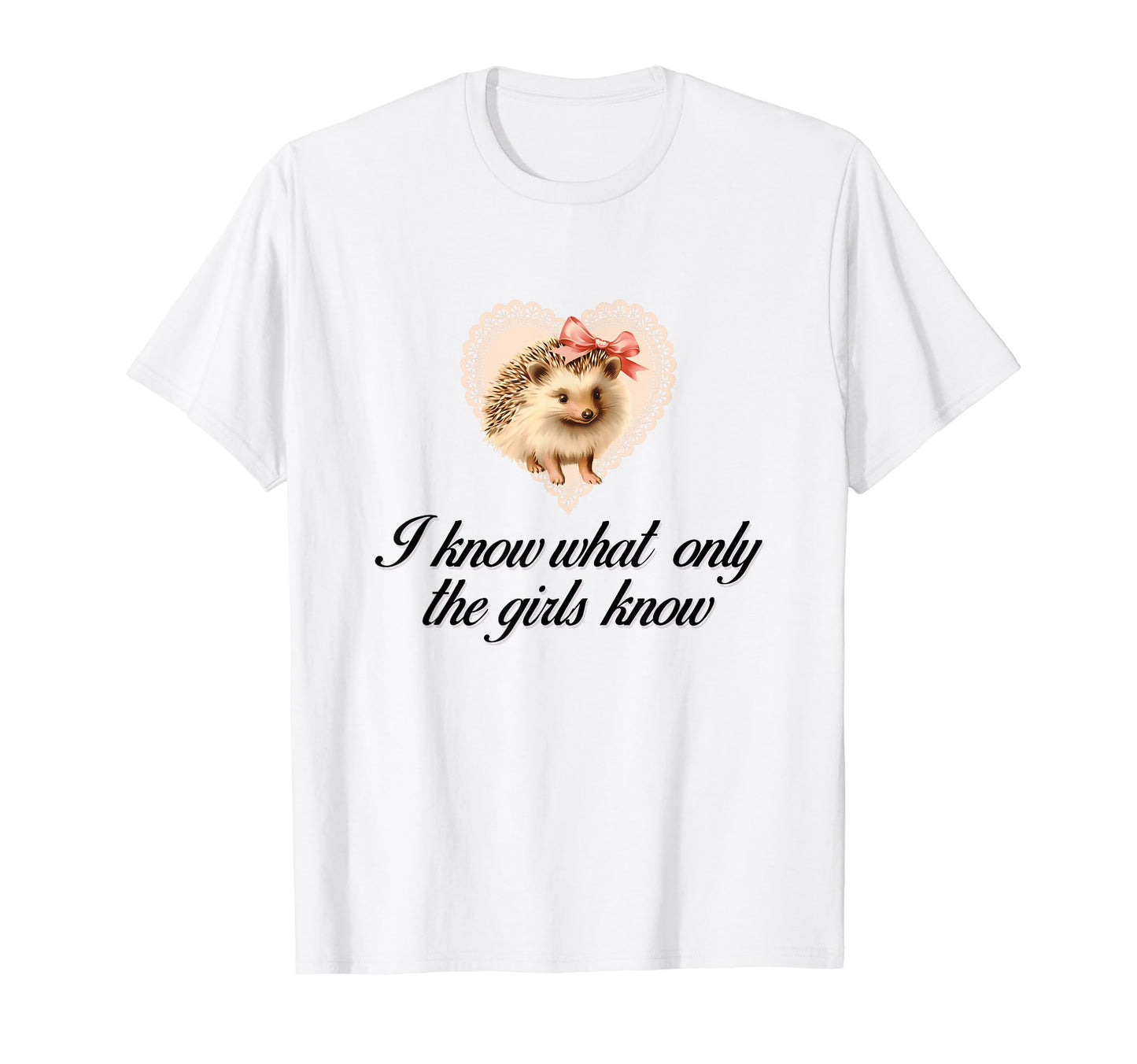 I Know What Only Hedgehog Coquette T-Shirt - Aesthetic Graphic for Adults - T-Shirt, Sweatshirt, Hoodie
