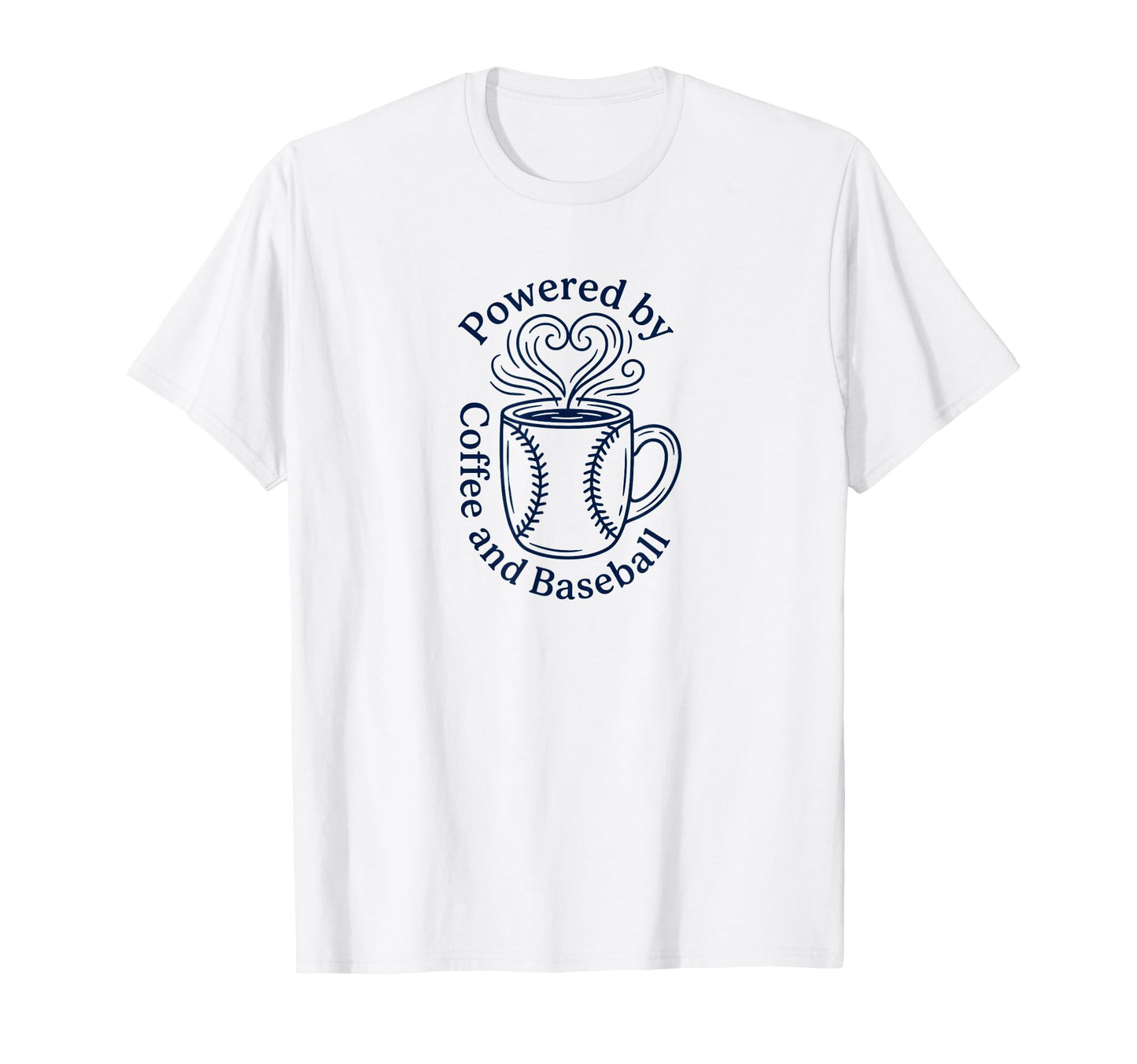 Powered Coffee And Baseball Fan T-Shirt - Casual Everyday Wear Men Women - T-Shirt, Sweatshirt, Hoodie