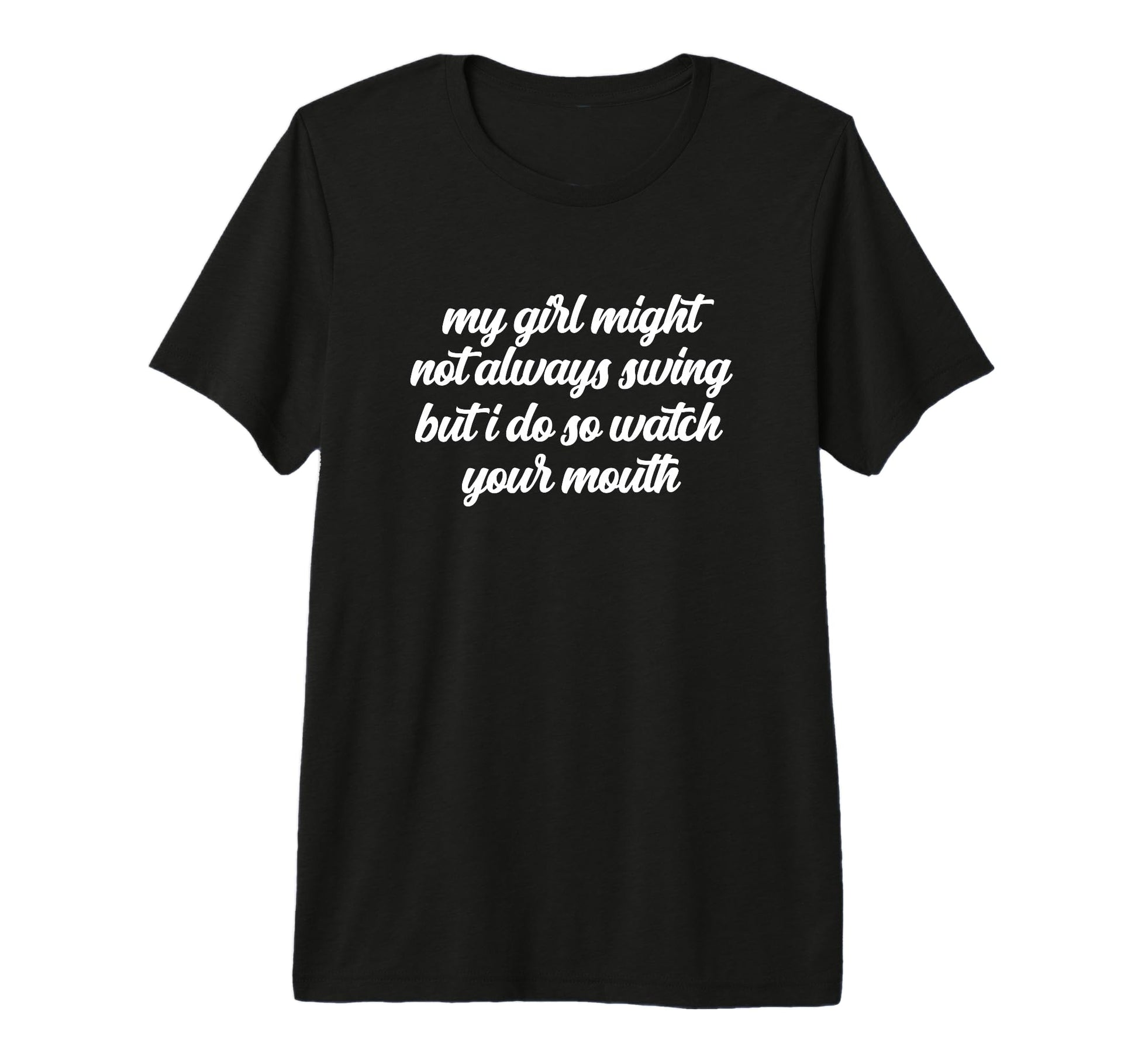 My Might Not Always Swing But I Do So T-Shirt - Trendy Graphic Unisex - T-Shirt, Sweatshirt, Hoodie