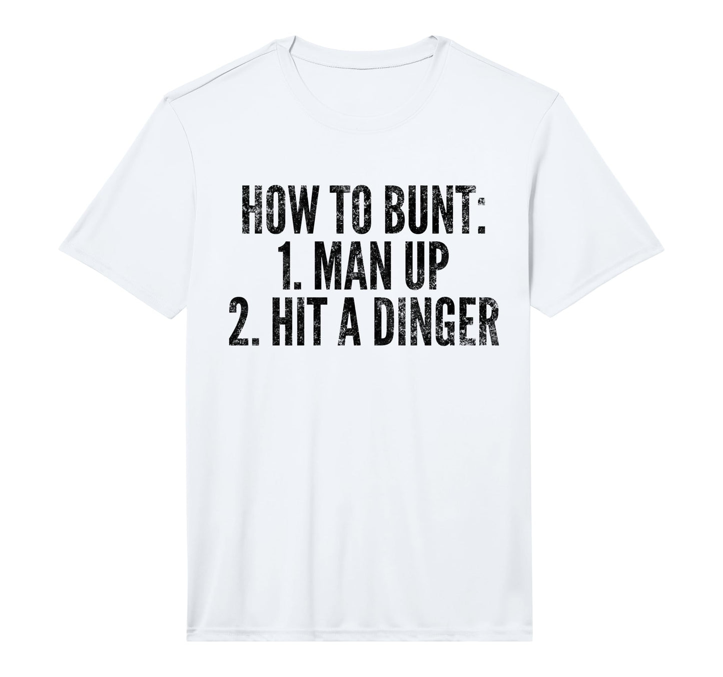 How To Bunt Hit Dinger Funny Baseball T-Shirt - Novelty Apparel Men Women - T-Shirt, Sweatshirt, Hoodie